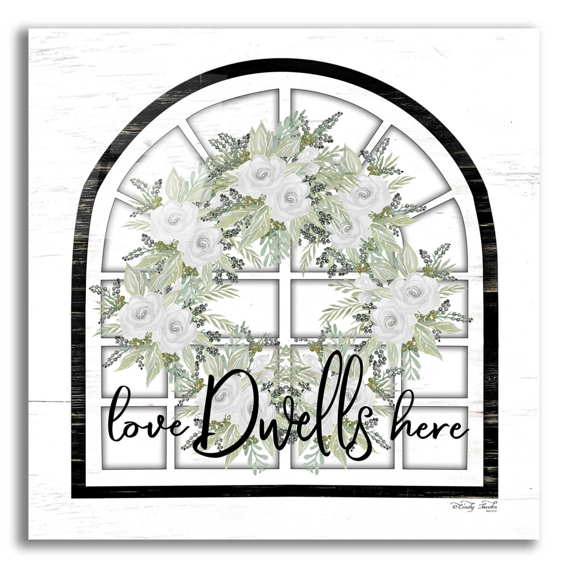 Epic Art 'Love Dwells Here' by Cindy Jacobs, Acrylic Glass Wall Art,12x12