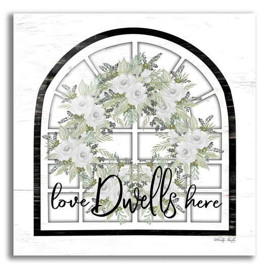 Epic Art 'Love Dwells Here' by Cindy Jacobs, Acrylic Glass Wall Art