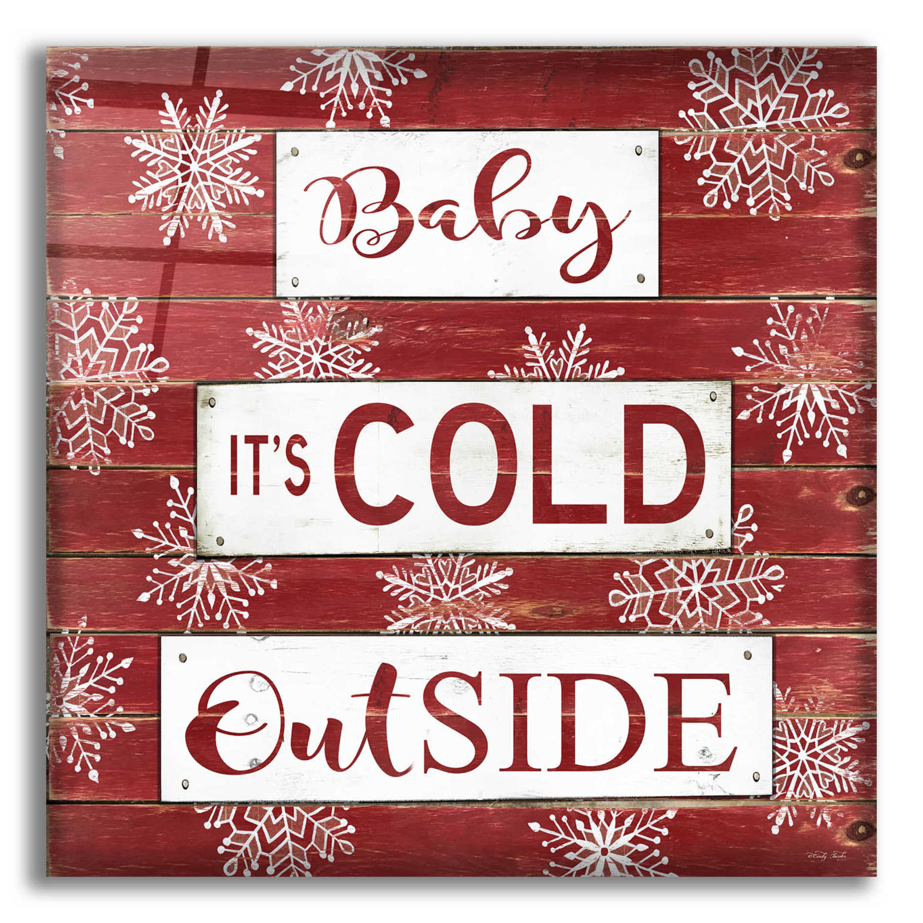 Epic Art 'Baby It's Cold Outside Red' by Cindy Jacobs, Acrylic Glass Wall Art,12x12