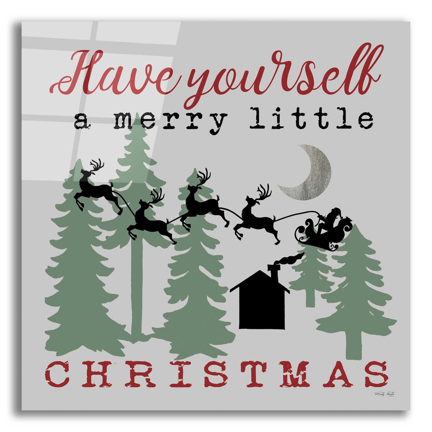 Epic Art 'Have Yourself a Merry Little Christmas' by Cindy Jacobs, Acrylic Glass Wall Art,12x12