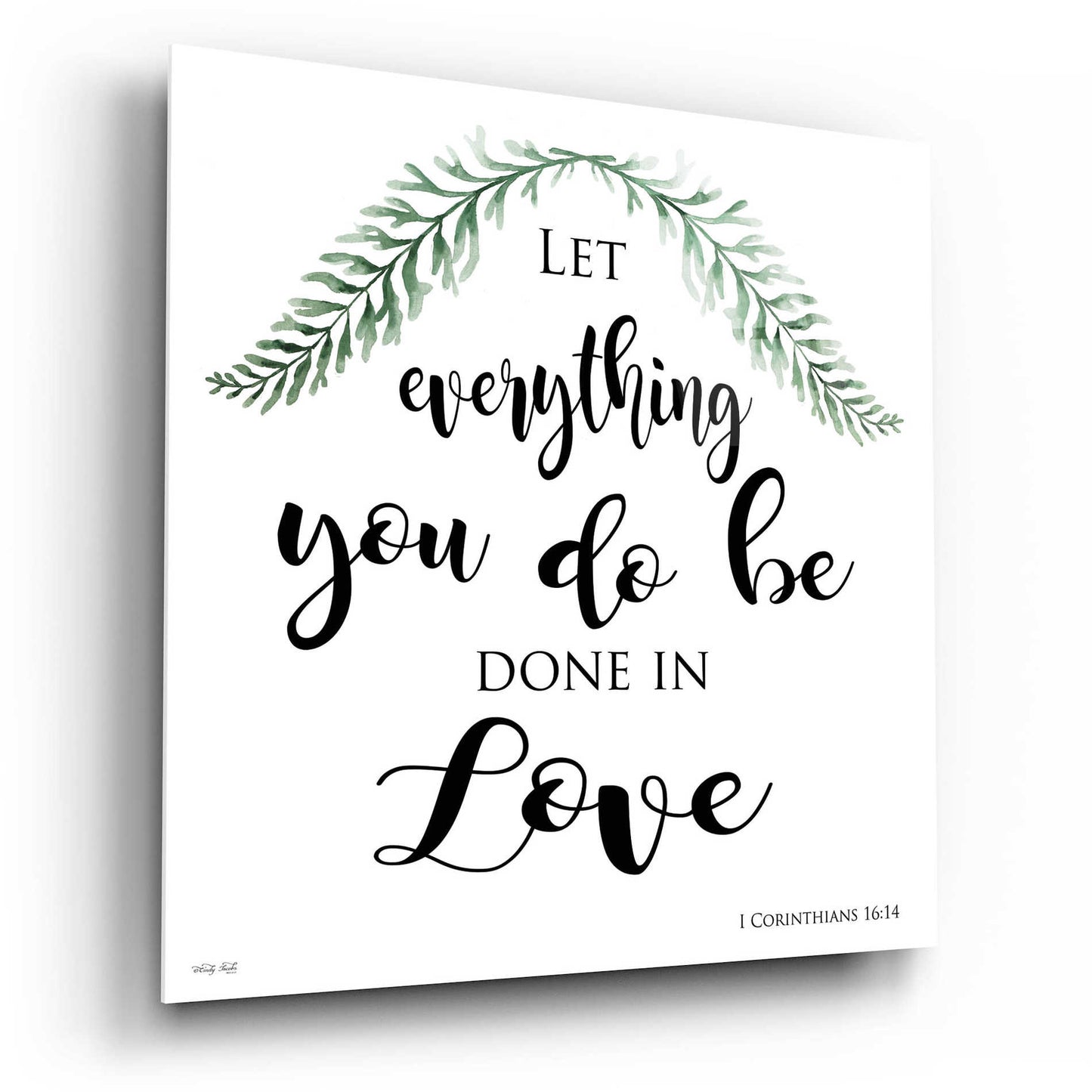 Epic Art 'Let Everything You Do Be Done in Love' by Cindy Jacobs, Acrylic Glass Wall Art,12x12