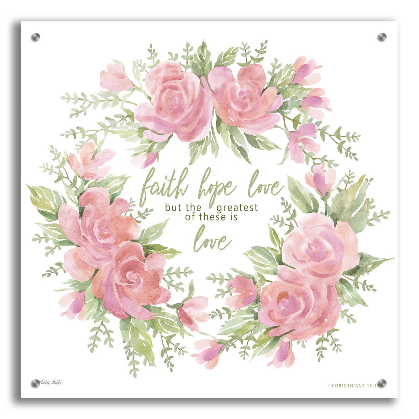 Epic Art 'Faith Hope Love' by Cindy Jacobs, Acrylic Glass Wall Art,24x24