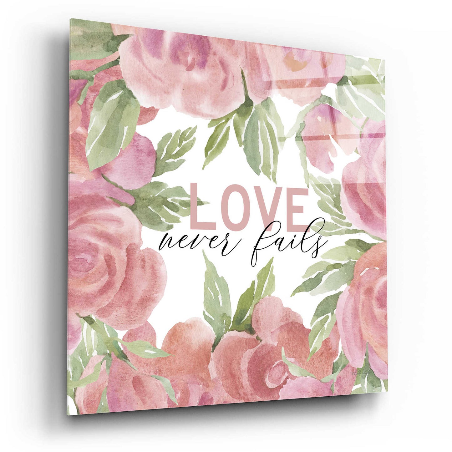 Epic Art 'Love Never Fails Roses' by Cindy Jacobs, Acrylic Glass Wall Art,12x12