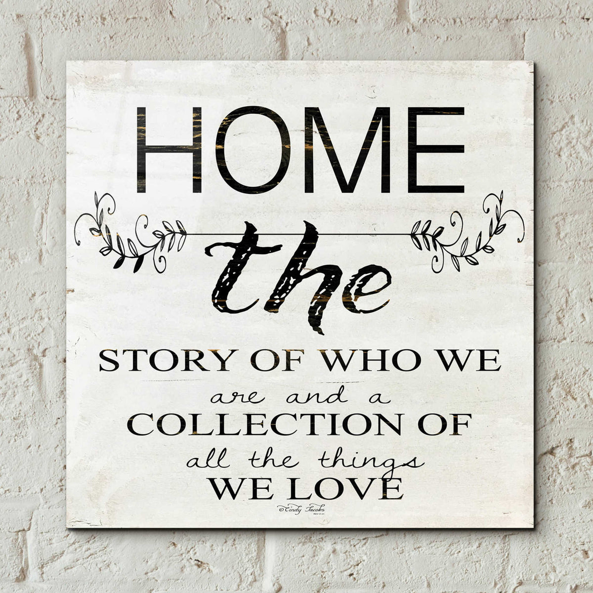 Epic Art 'Home - A Story of Who We Are' by Cindy Jacobs, Acrylic Glass Wall Art,12x12