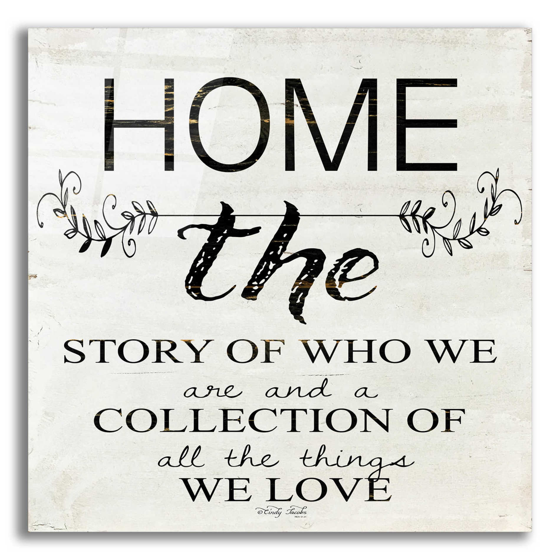 Epic Art 'Home - A Story of Who We Are' by Cindy Jacobs, Acrylic Glass Wall Art