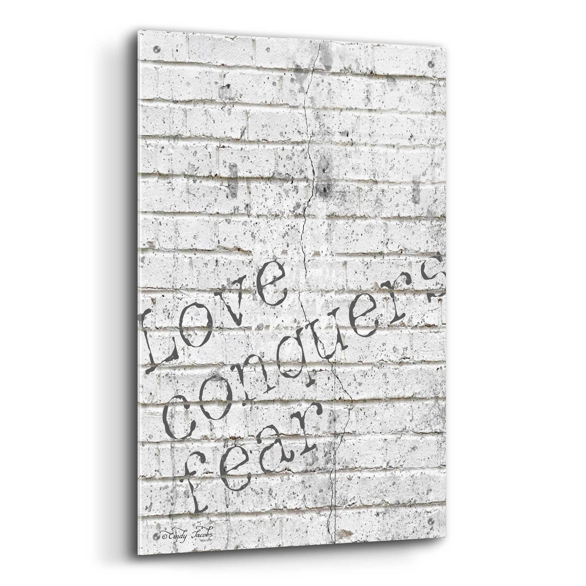 Epic Art 'Love Conquers Fear' by Cindy Jacobs, Acrylic Glass Wall Art,24x36