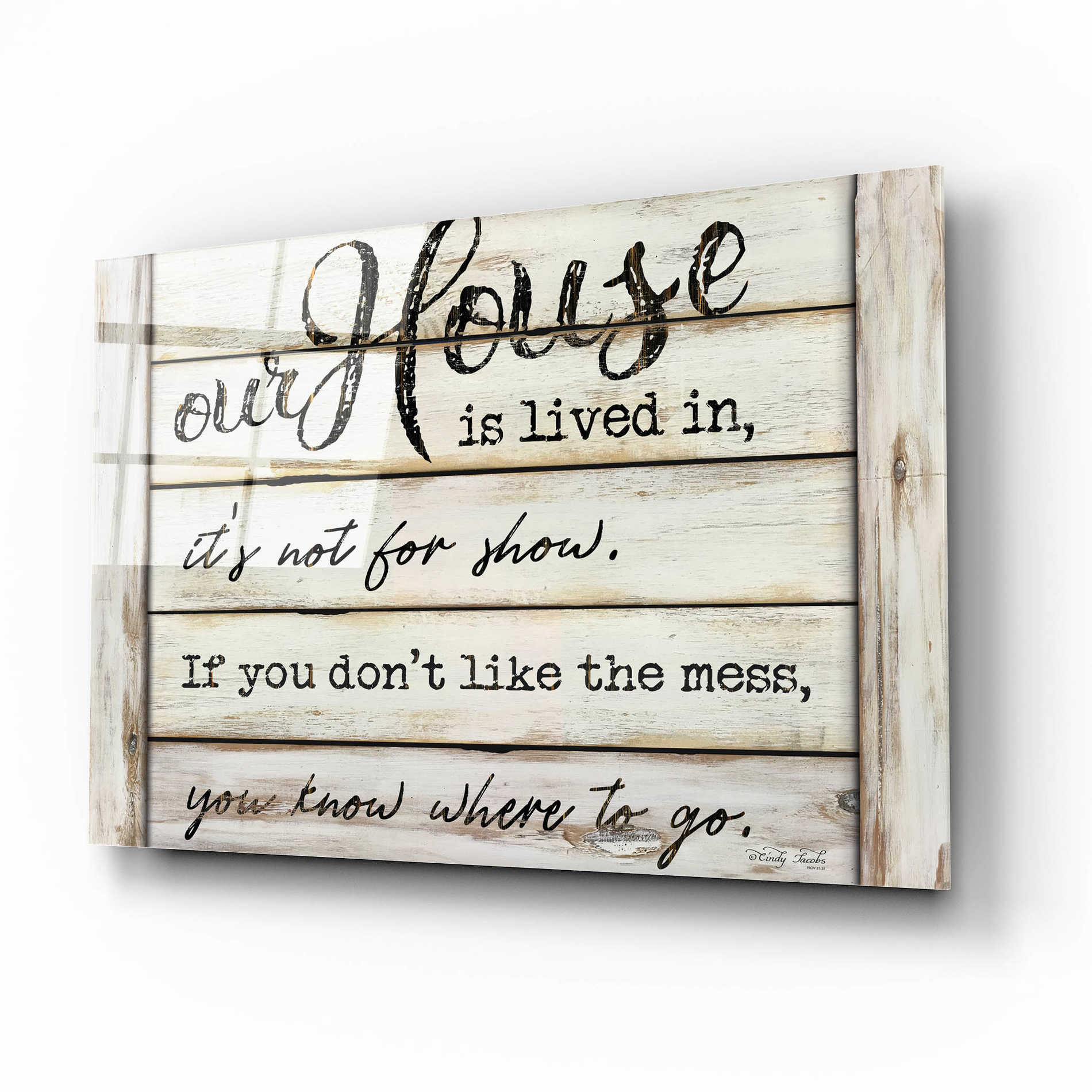 Epic Art 'Our House is Lived In' by Cindy Jacobs, Acrylic Glass Wall Art,16x12