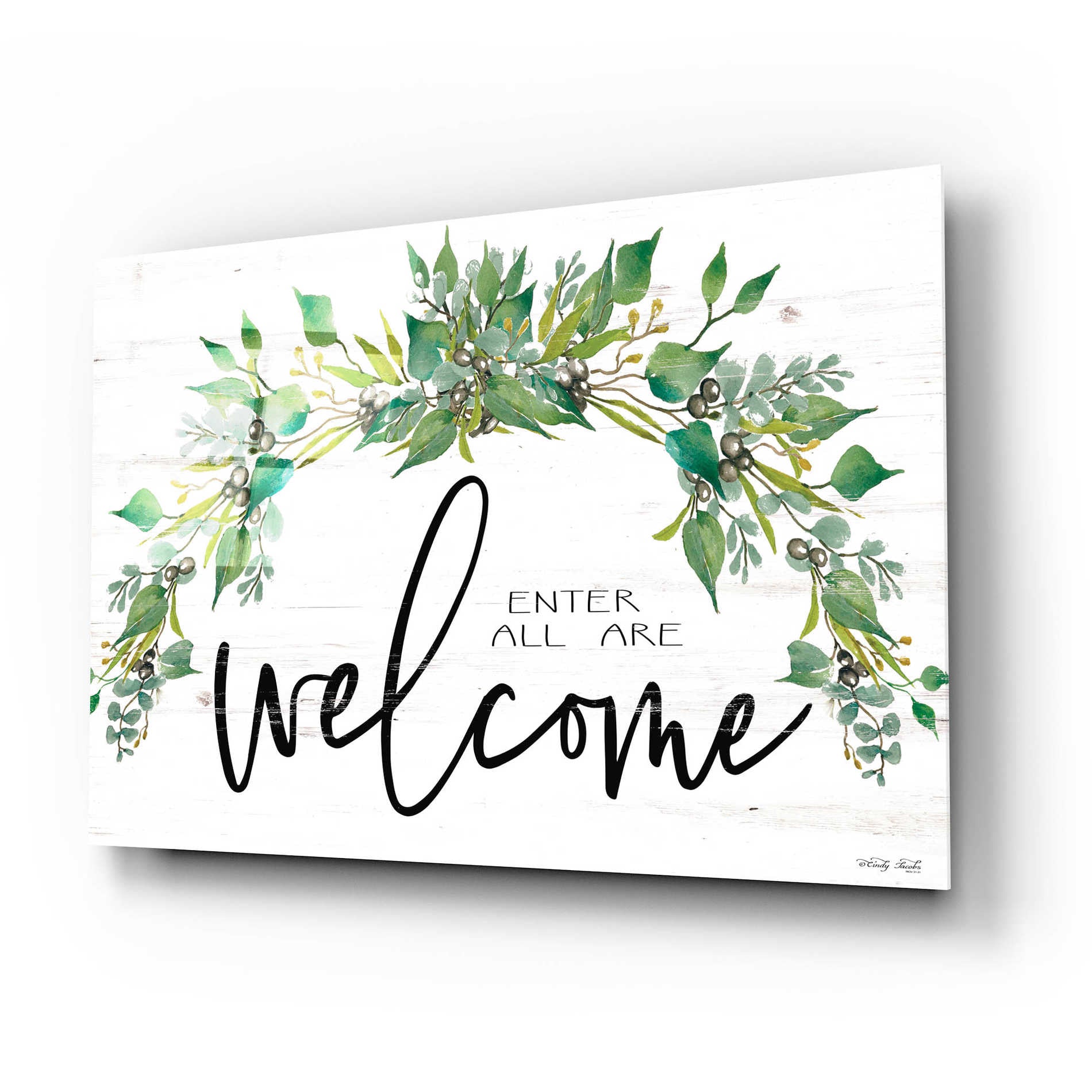 Epic Art 'Enter All Are Welcome' by Cindy Jacobs, Acrylic Glass Wall Art,24x16