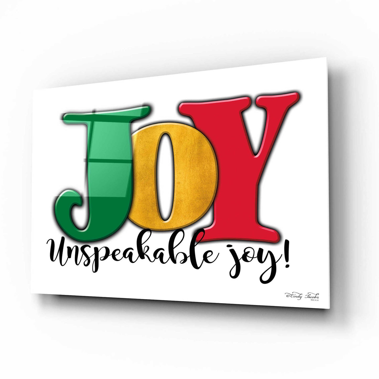 Epic Art 'Joy - Unspeakable Joy!' by Cindy Jacobs, Acrylic Glass Wall Art,16x12