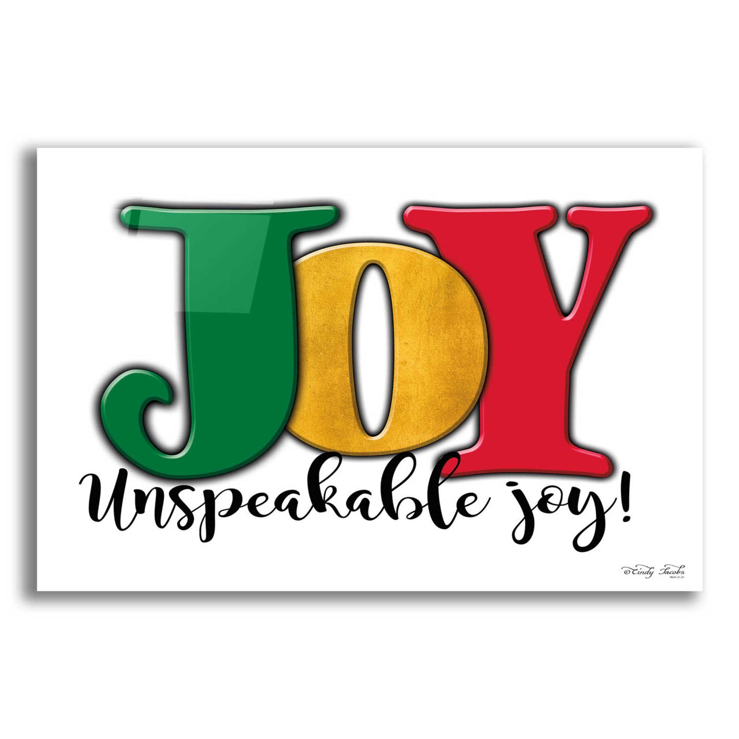 Epic Art 'Joy - Unspeakable Joy!' by Cindy Jacobs, Acrylic Glass Wall Art,16x12