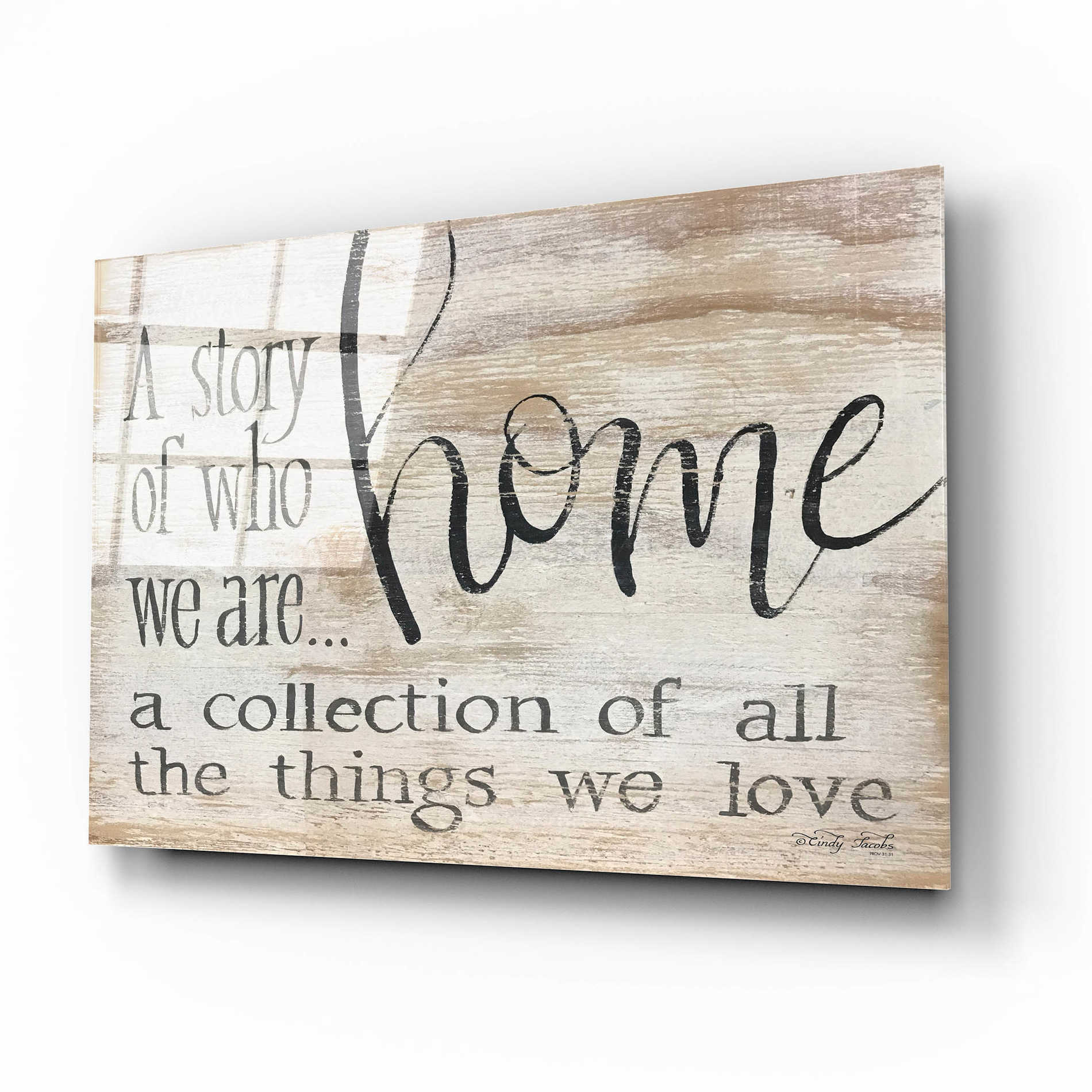 Epic Art 'Home - A Collection of All the Things We Love' by Cindy Jacobs, Acrylic Glass Wall Art,16x12