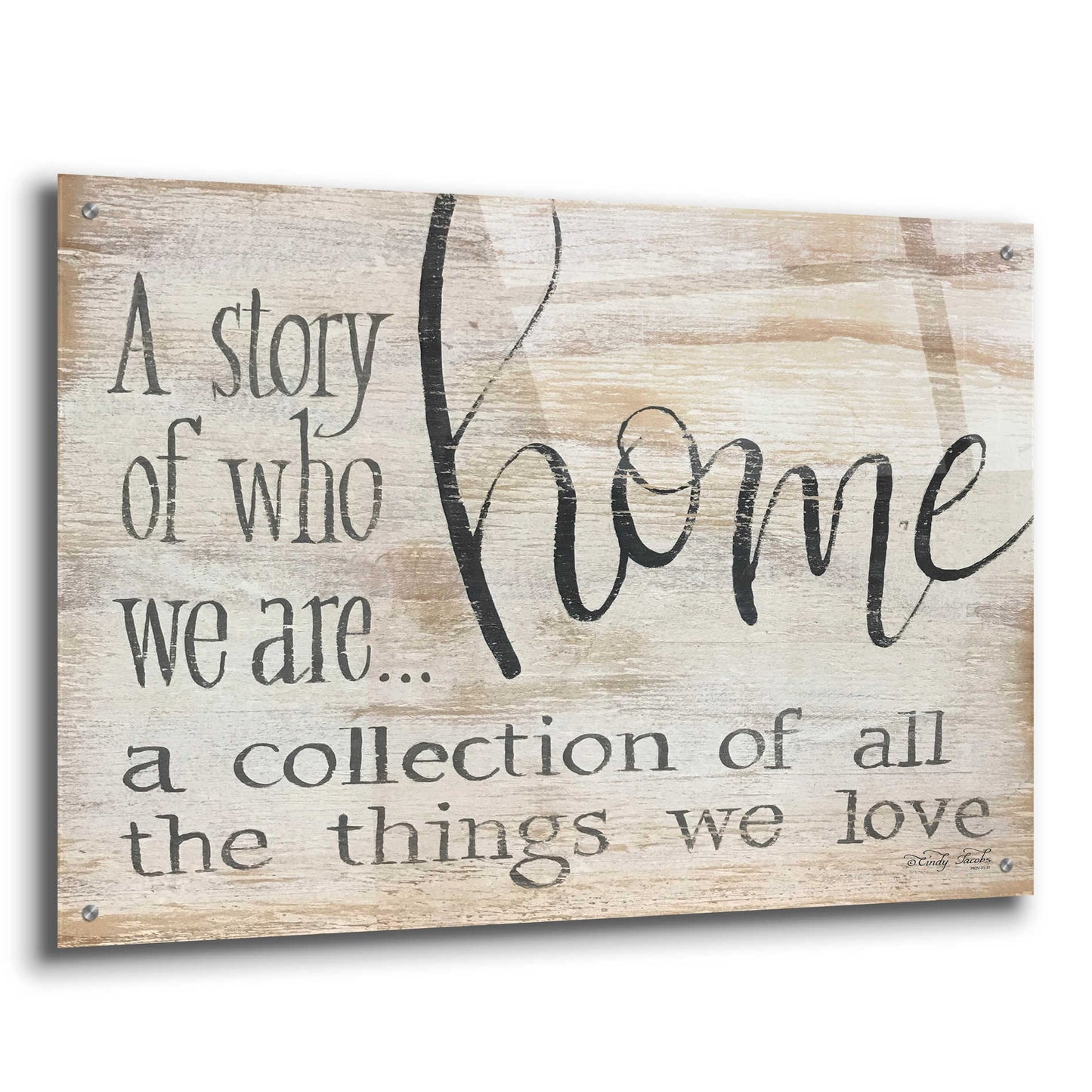Epic Art 'Home - A Collection of All the Things We Love' by Cindy Jacobs, Acrylic Glass Wall Art,36x24