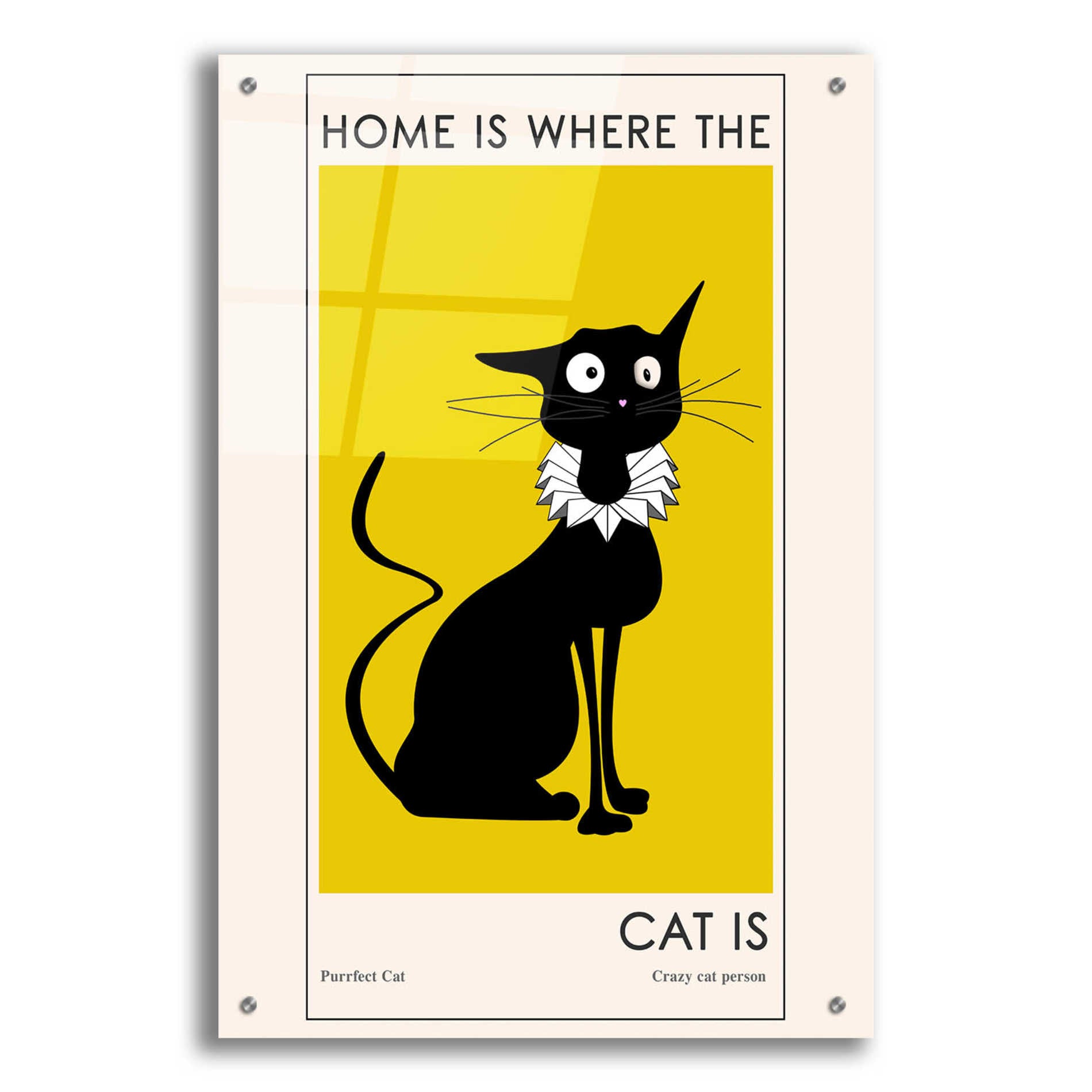 Epic Art 'Home Is where The Cat Is' by Ayse, Acrylic Glass Wall Art,24x36