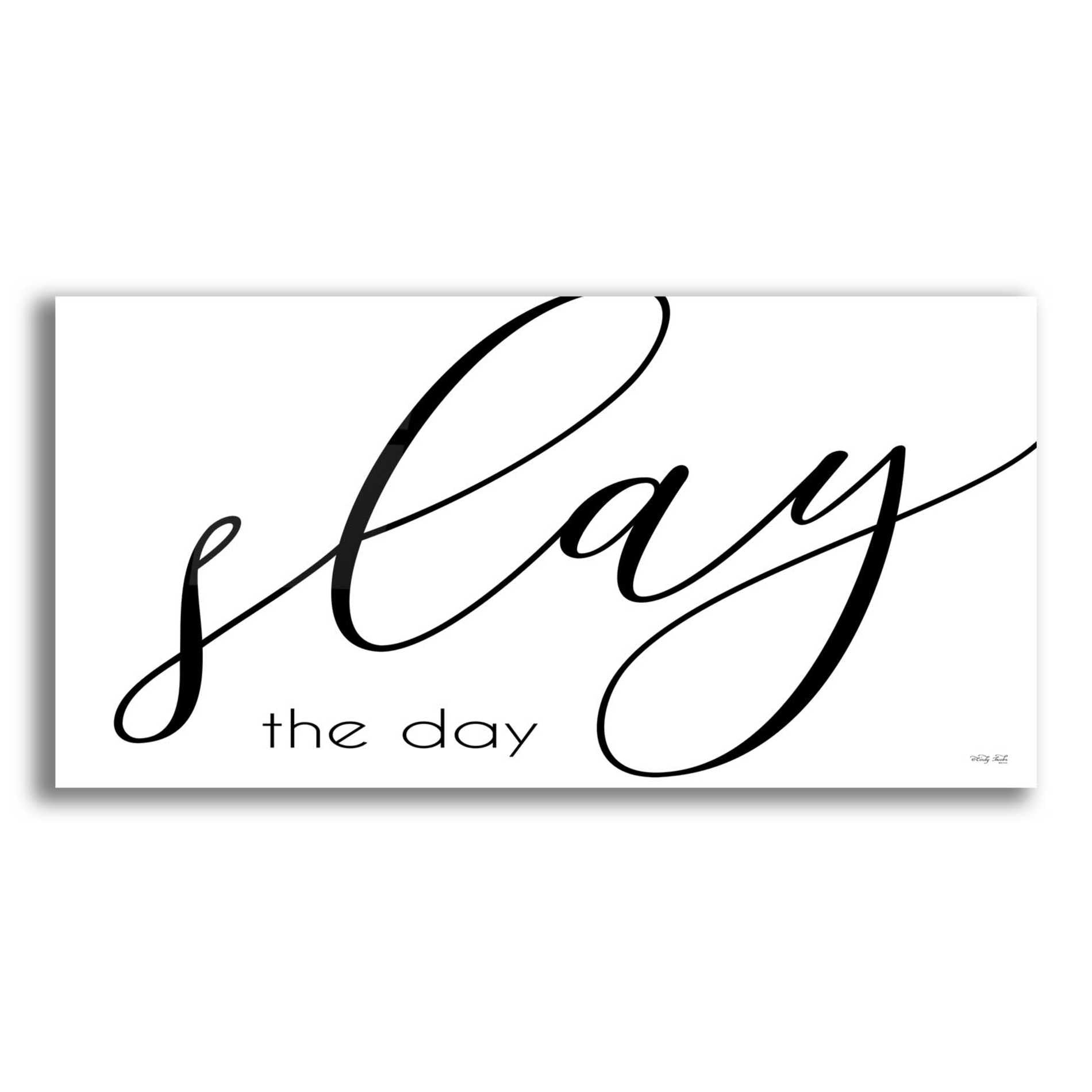 Epic Art 'Slay the Day' by Cindy Jacobs, Acrylic Glass Wall Art,24x12