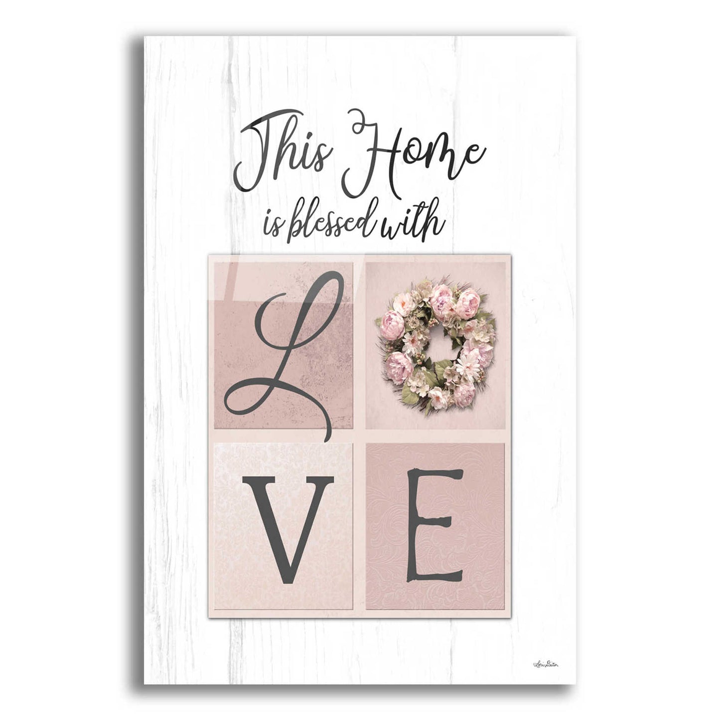 Epic Art 'This Home is Bless with Love' by Lori Deiter Acrylic Glass Wall Art,12x16