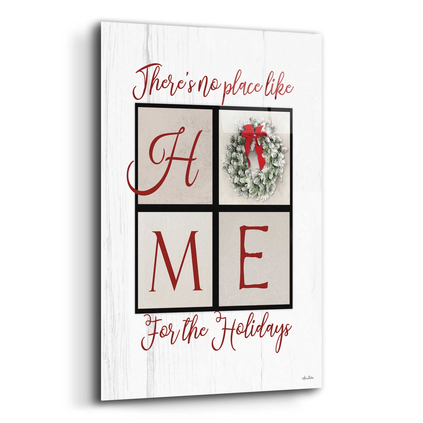 Epic Art 'There's No Place Like Home for the Holidays' by Lori Deiter Acrylic Glass Wall Art,16x24
