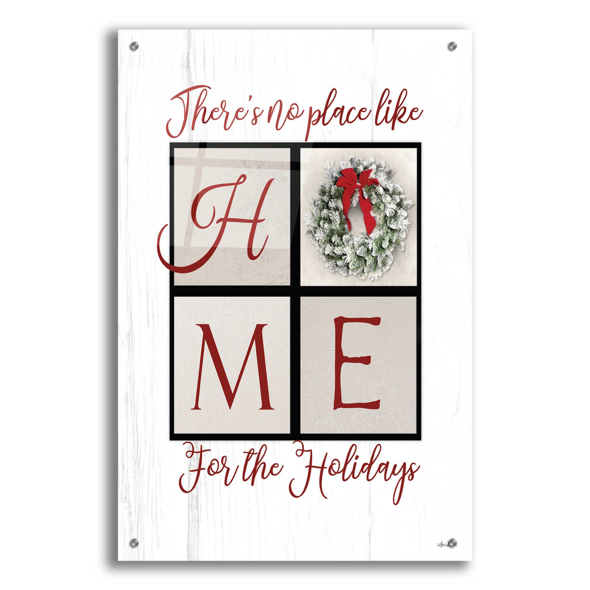 Epic Art 'There's No Place Like Home for the Holidays' by Lori Deiter Acrylic Glass Wall Art,24x36