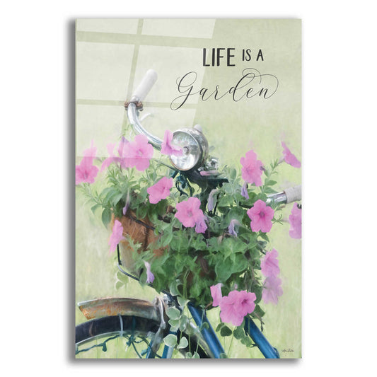 Epic Art 'Life is a Garden' by Lori Deiter Acrylic Glass Wall Art