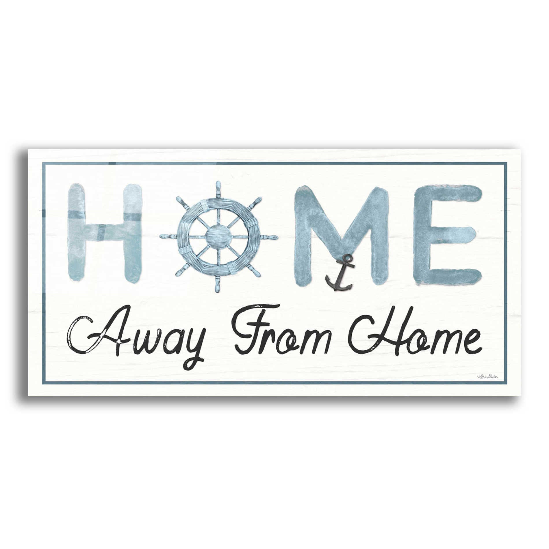 Epic Art 'Nautical Home Away from Home II' by Lori Deiter Acrylic Glass Wall Art,24x12