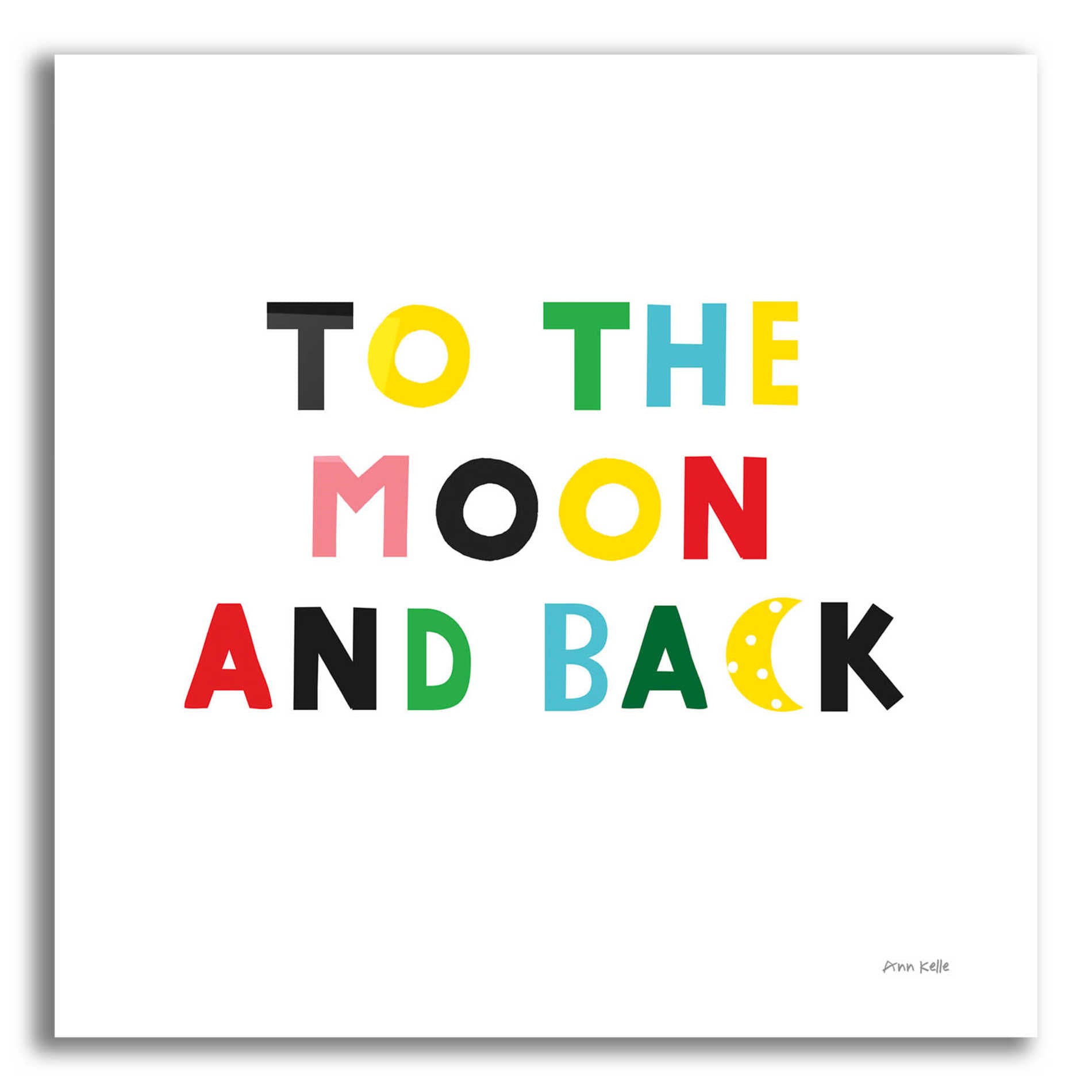 Epic Art 'To the Moon and Back' by Ann Kelle Designs, Acrylic Glass Wall Art,12x12