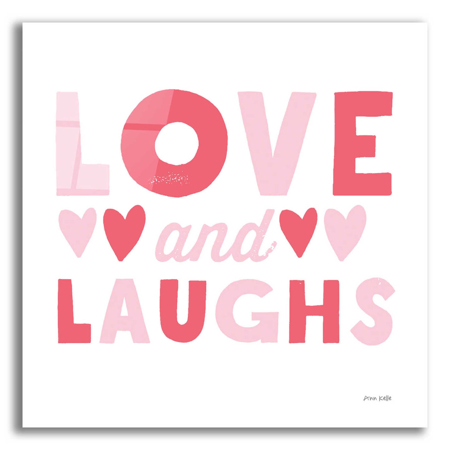 Epic Art 'Love and Laughs Pink' by Ann Kelle Designs, Acrylic Glass Wall Art,12x12