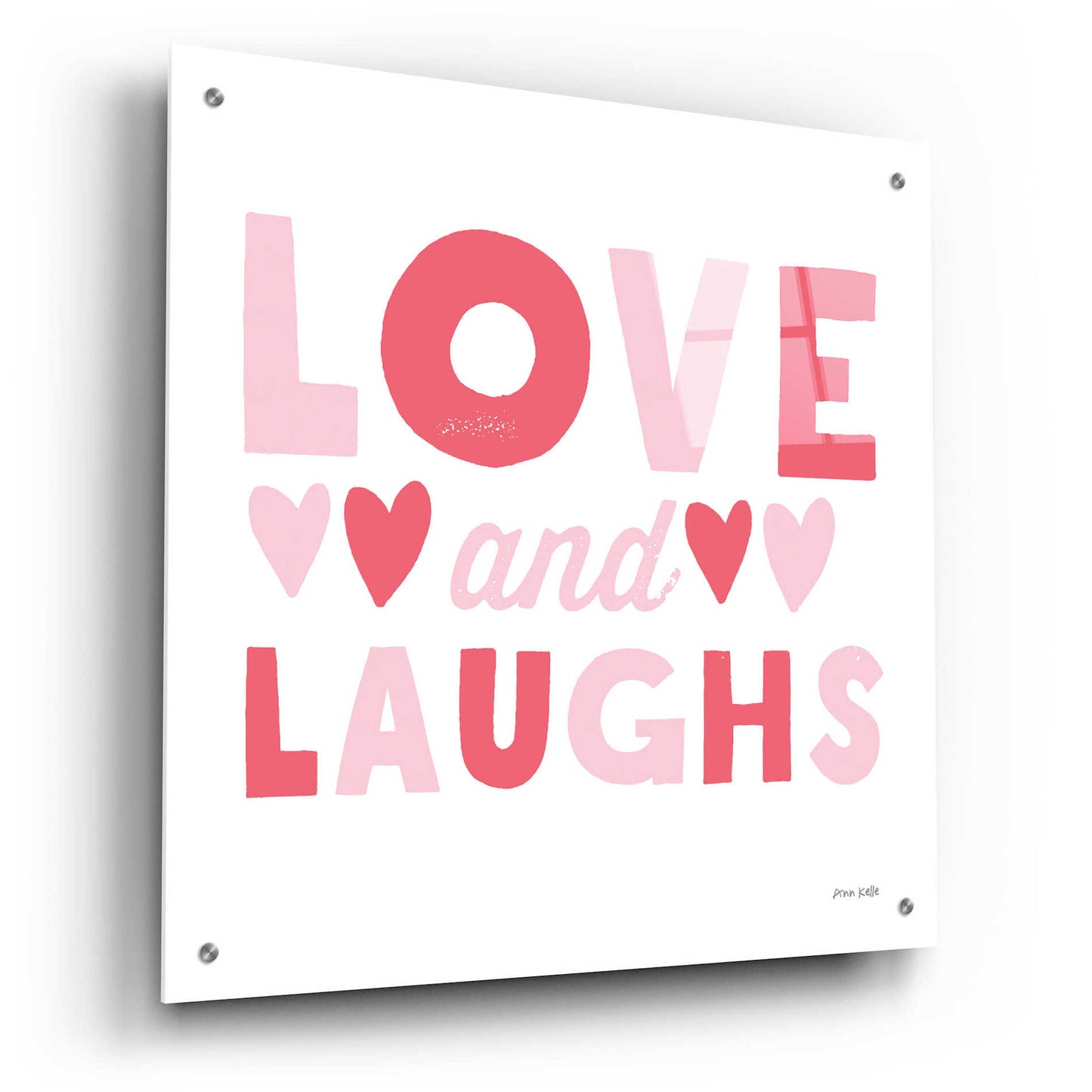 Epic Art 'Love and Laughs Pink' by Ann Kelle Designs, Acrylic Glass Wall Art,24x24