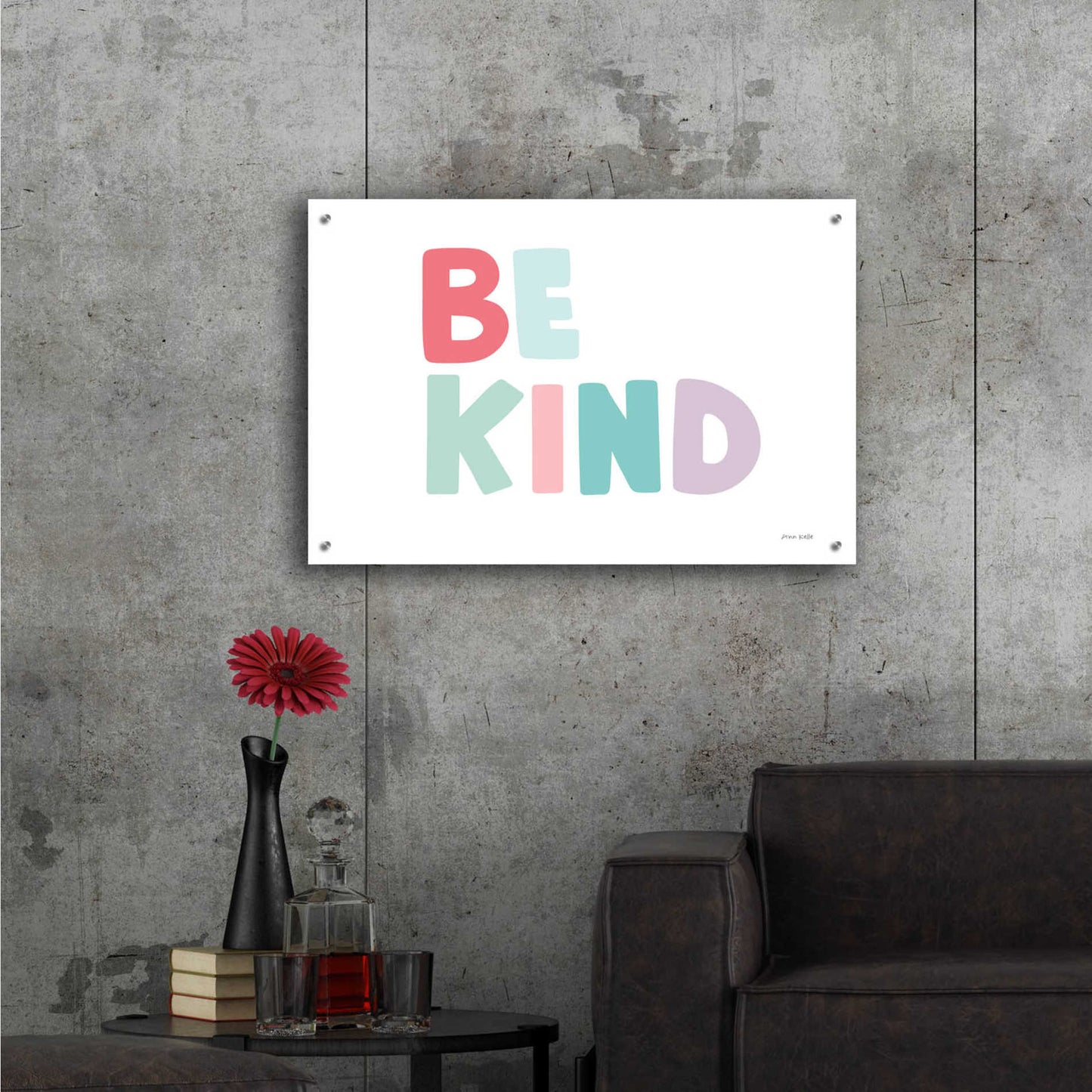 Epic Art 'Be Kind' by Ann Kelle Designs, Acrylic Glass Wall Art,36x24