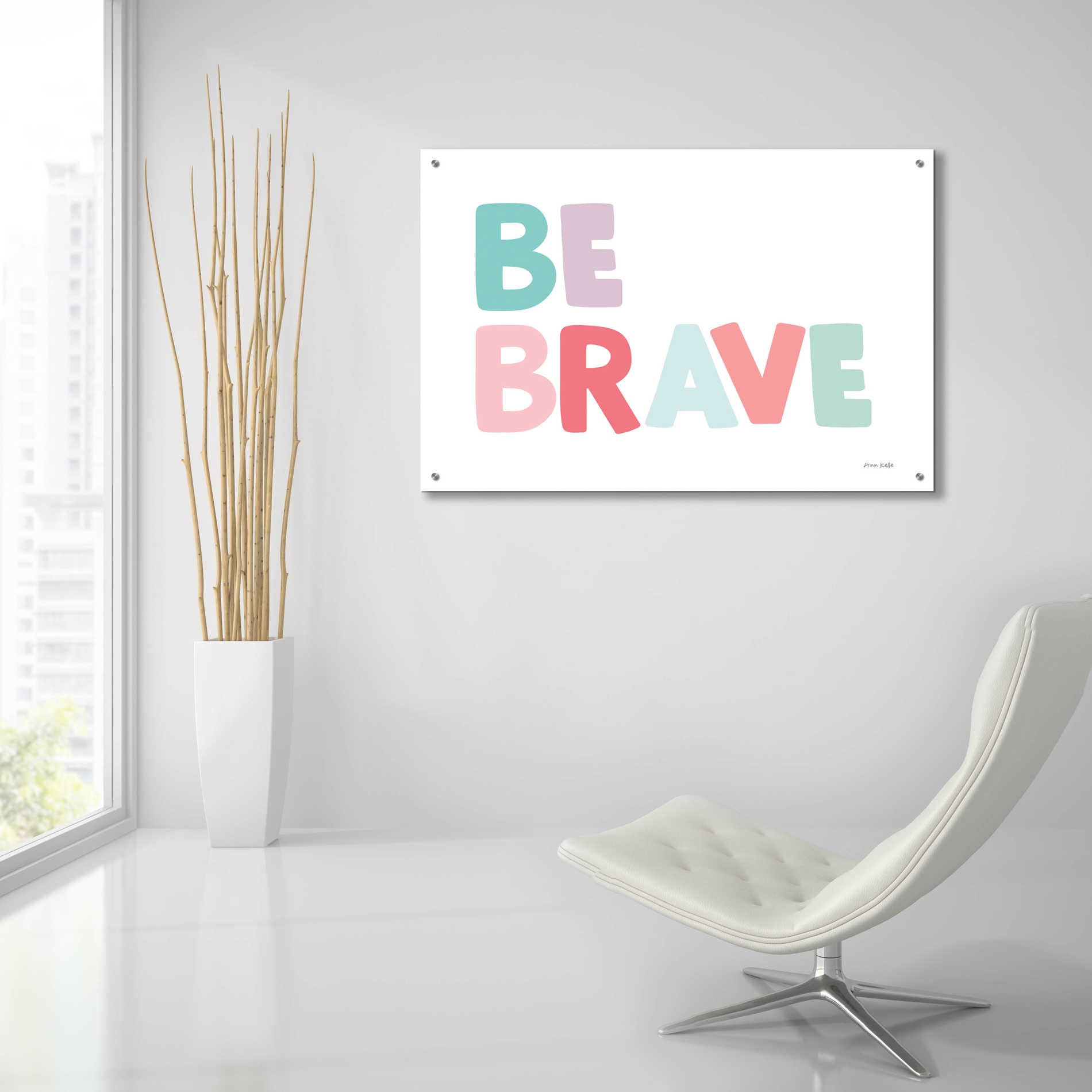 Epic Art 'Be Brave' by Ann Kelle Designs, Acrylic Glass Wall Art,36x24