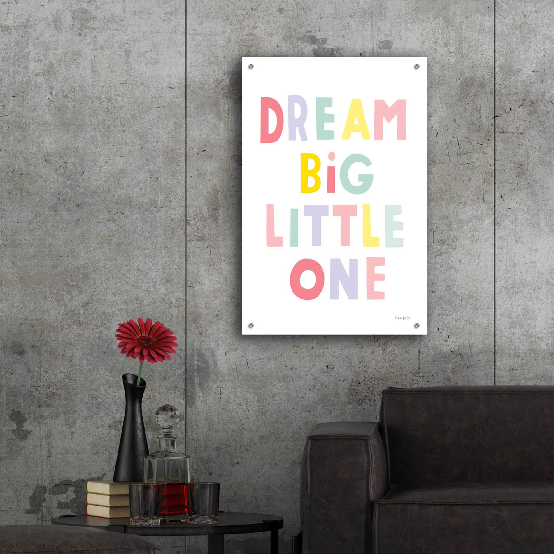 Epic Art 'Dream Big Little One' by Ann Kelle Designs, Acrylic Glass Wall Art,24x36