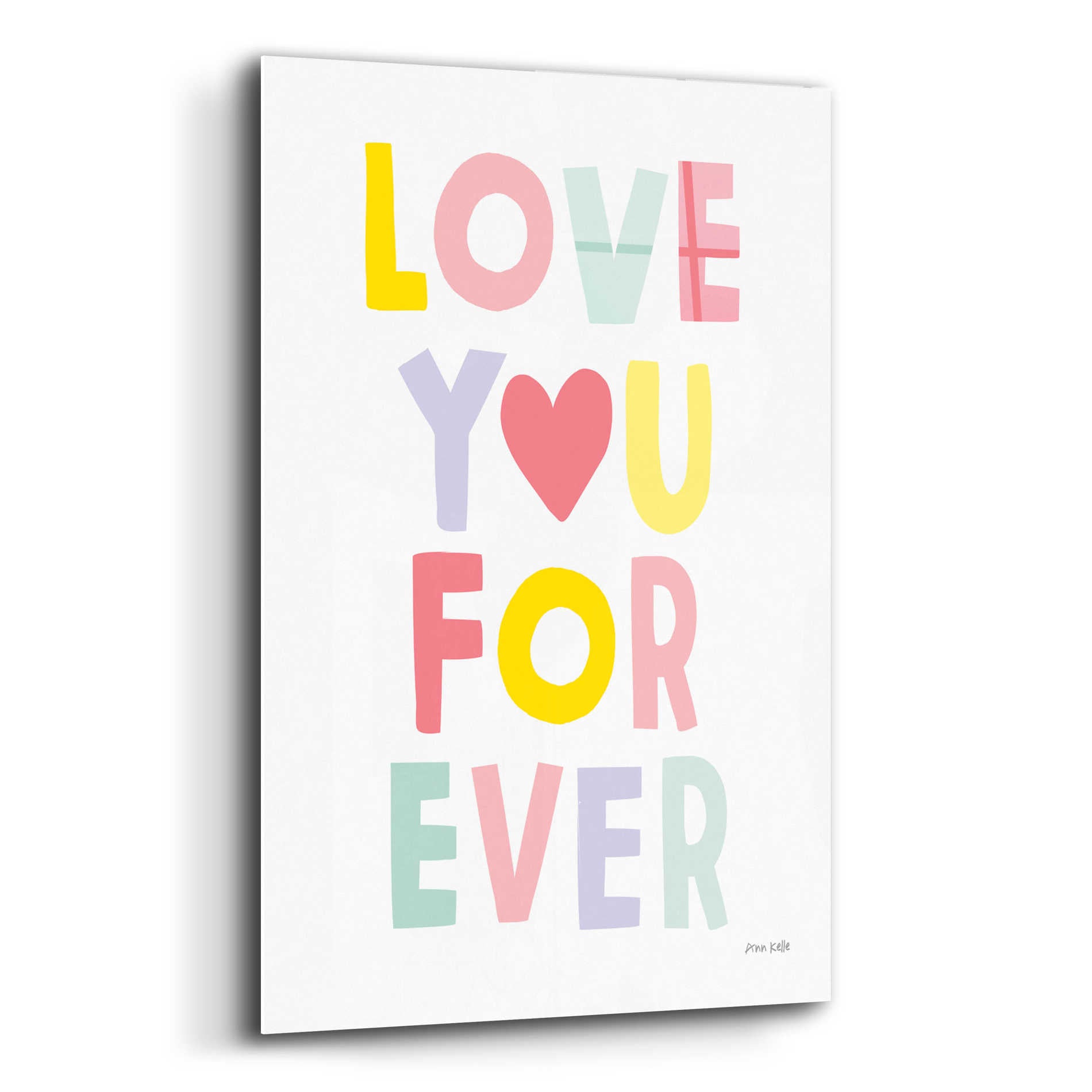 Epic Art 'Love You Forever' by Ann Kelle Designs, Acrylic Glass Wall Art,12x16