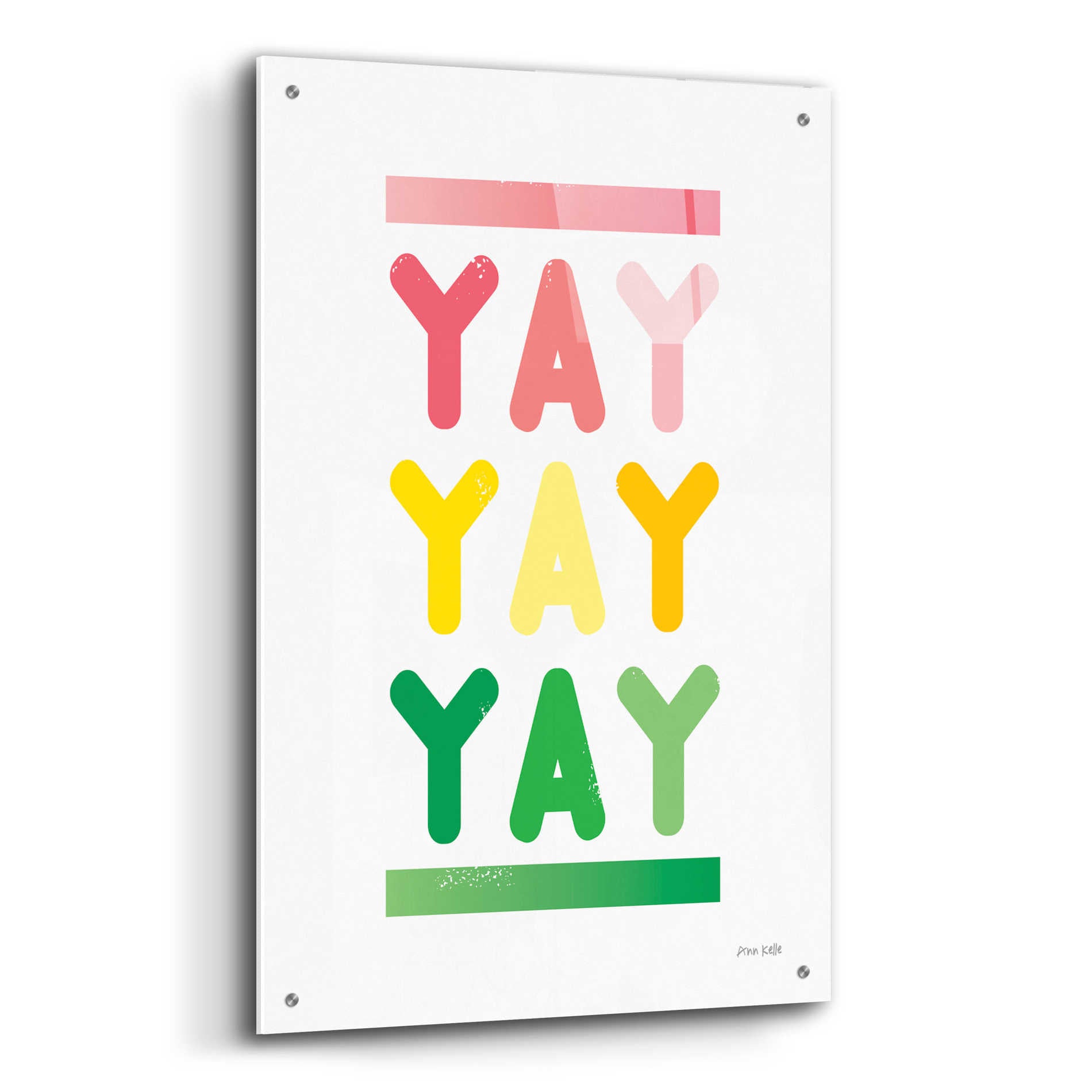 Epic Art 'Yay' by Ann Kelle Designs, Acrylic Glass Wall Art,24x36