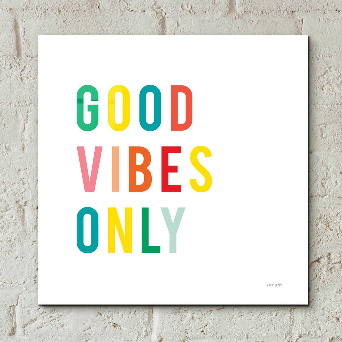 Epic Art 'Good Vibes Only' by Ann Kelle Designs, Acrylic Glass Wall Art,12x12