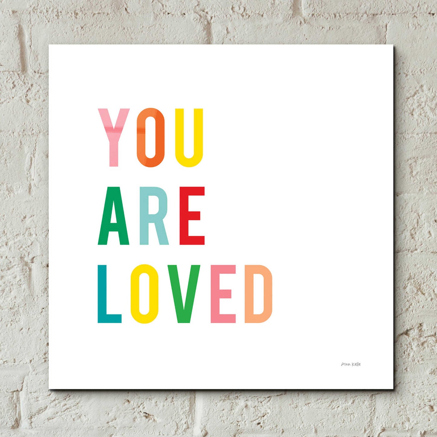 Epic Art 'You are Loved' by Ann Kelle Designs, Acrylic Glass Wall Art,12x12