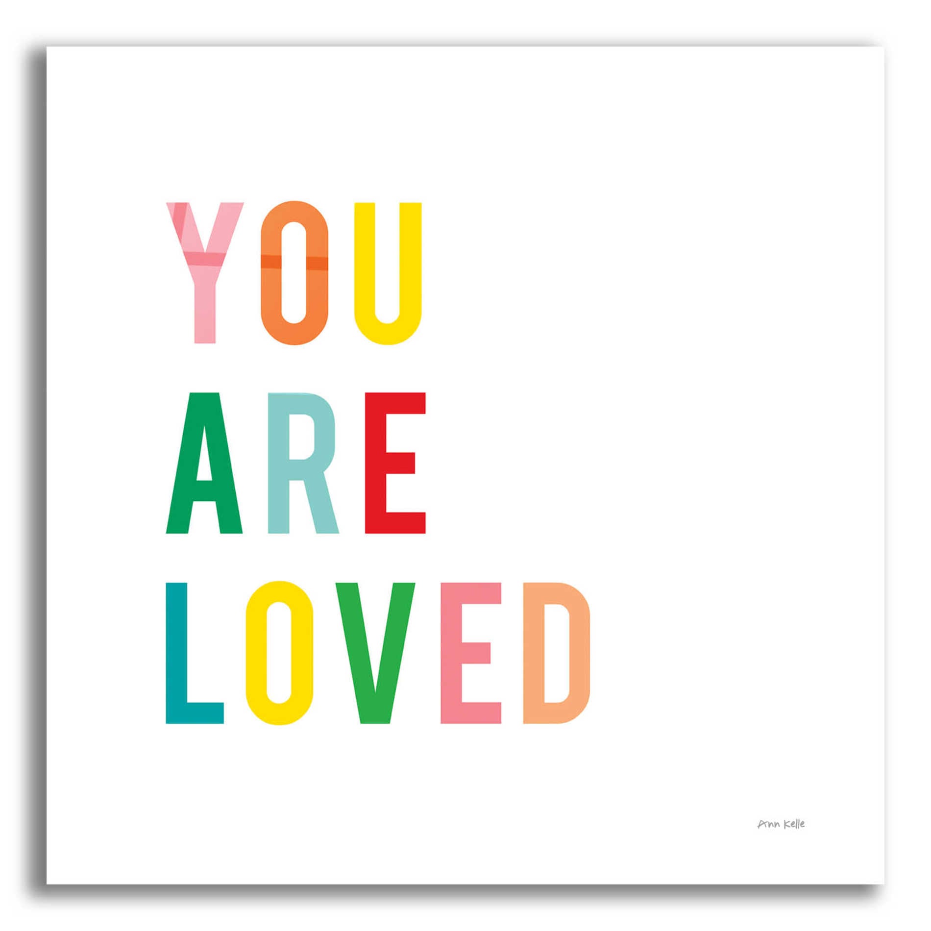 Epic Art 'You are Loved' by Ann Kelle Designs, Acrylic Glass Wall Art,12x12