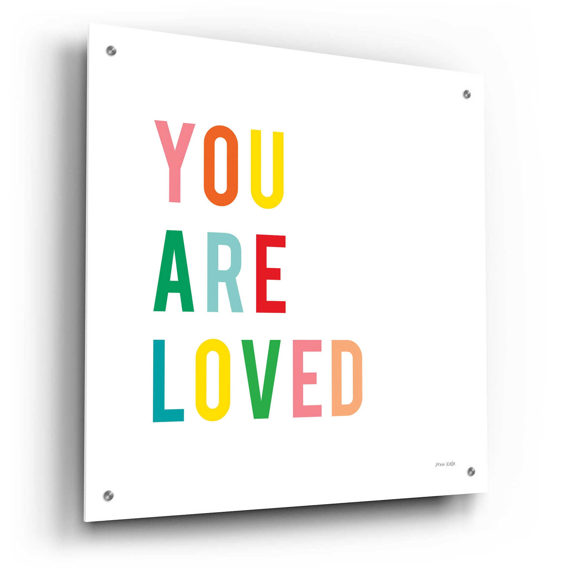 Epic Art 'You are Loved' by Ann Kelle Designs, Acrylic Glass Wall Art,24x24