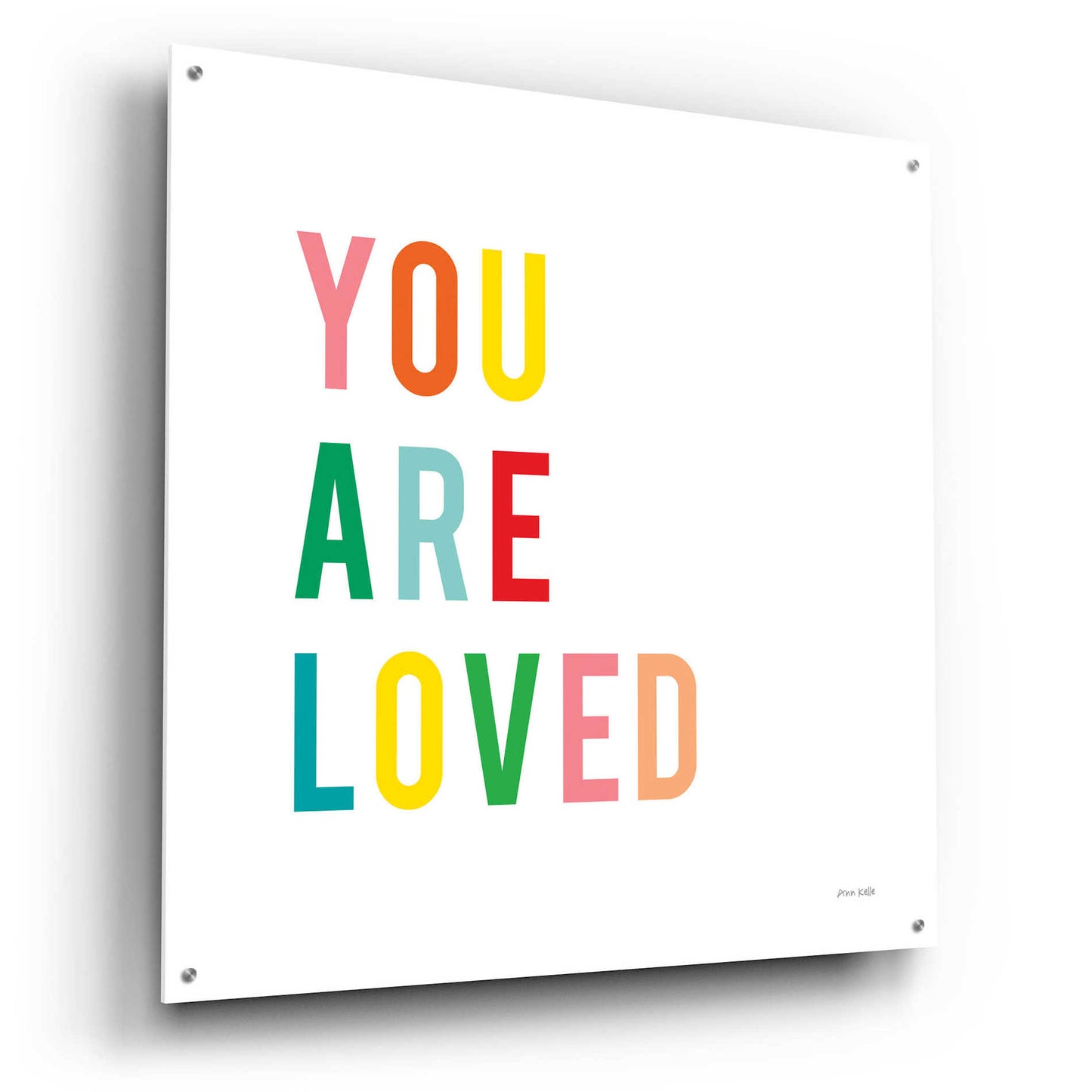 Epic Art 'You are Loved' by Ann Kelle Designs, Acrylic Glass Wall Art,36x36