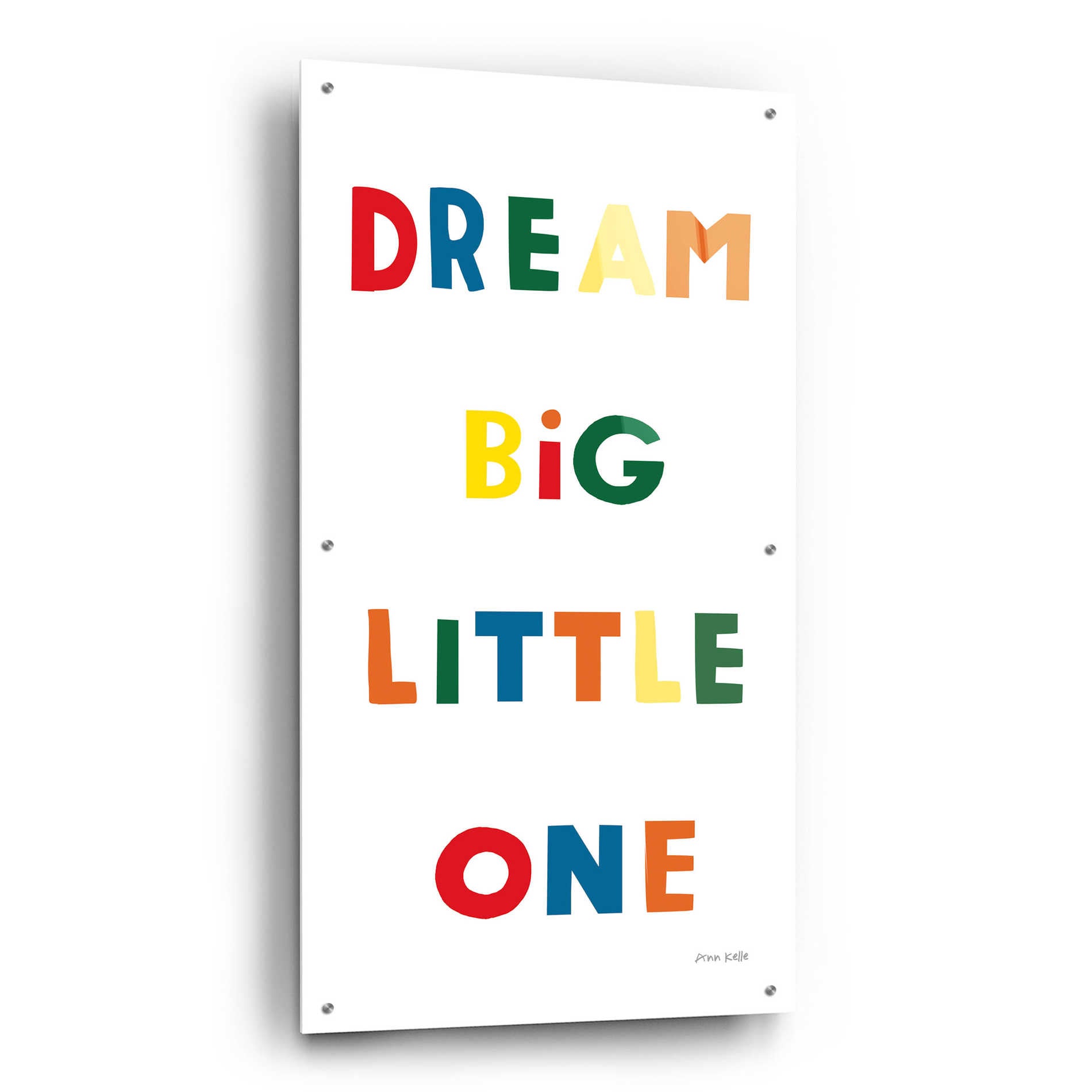 Epic Art 'Dream Big Little One Bright' by Ann Kelle Designs, Acrylic Glass Wall Art,24x48