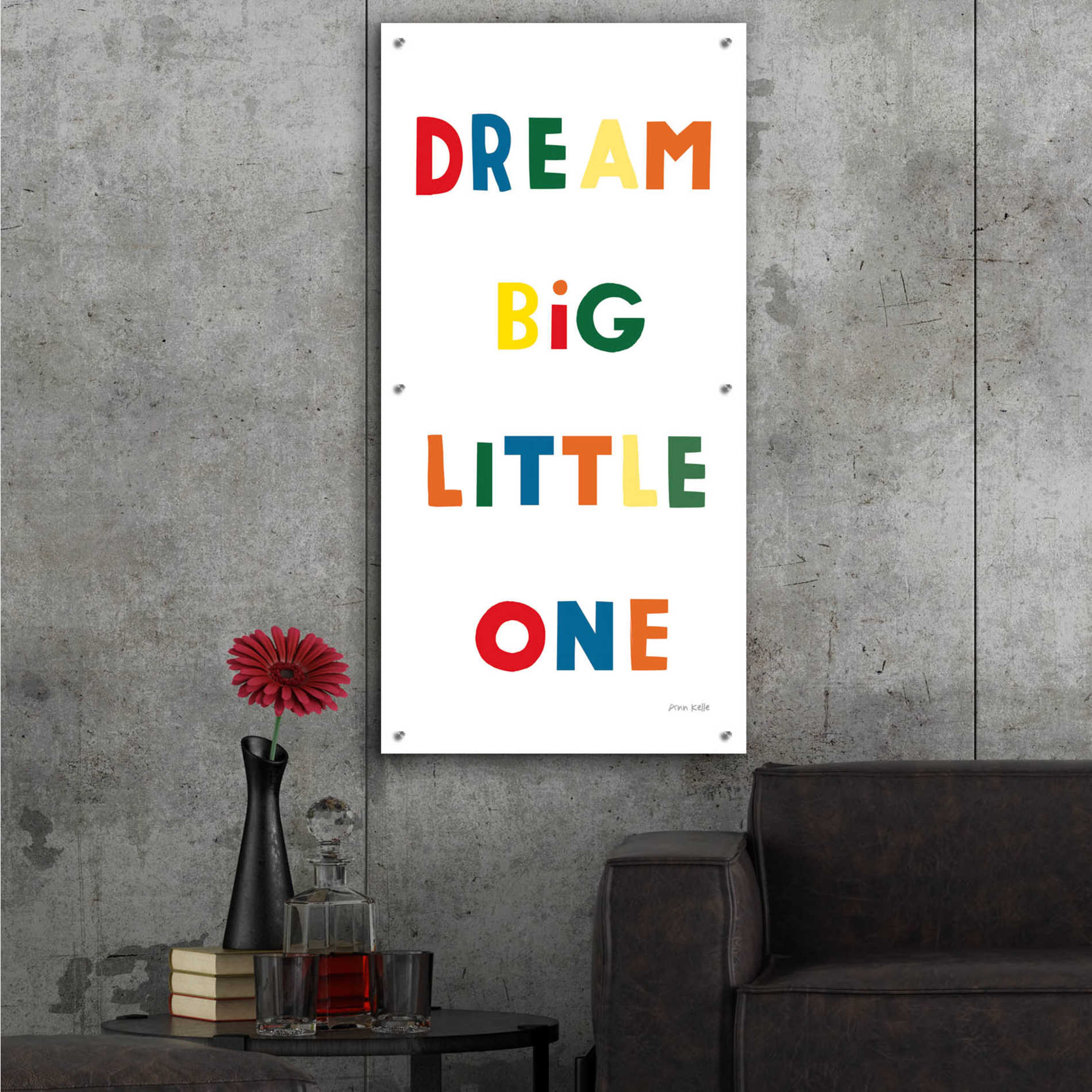 Epic Art 'Dream Big Little One Bright' by Ann Kelle Designs, Acrylic Glass Wall Art,24x48