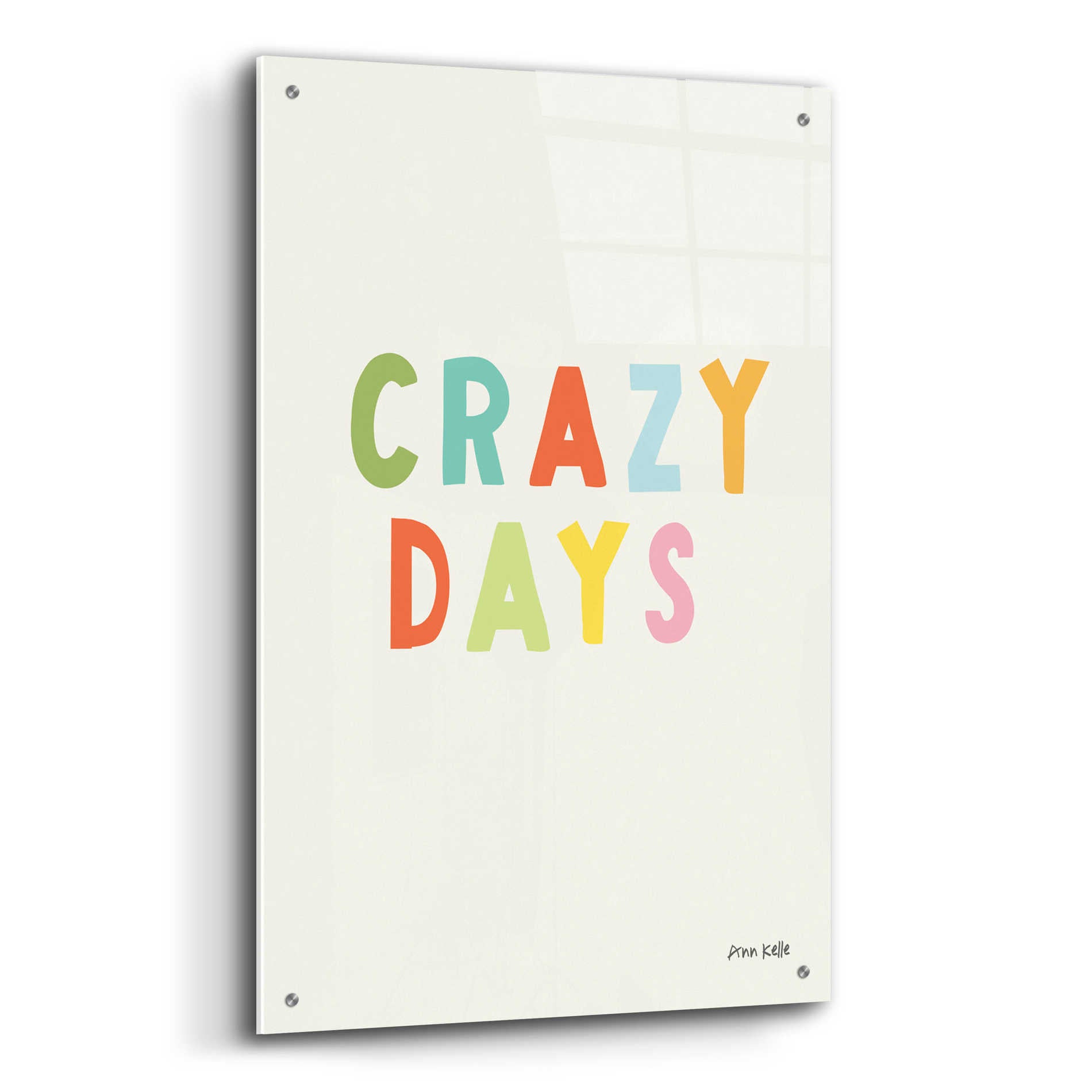 Epic Art 'Crazy Days' by Ann Kelle Designs, Acrylic Glass Wall Art,24x36