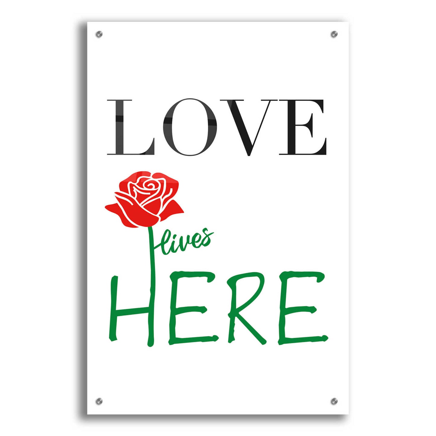 Epic Art 'Love Lives Here' by Cesare Bellassai, Acrylic Glass Wall Art,24x36