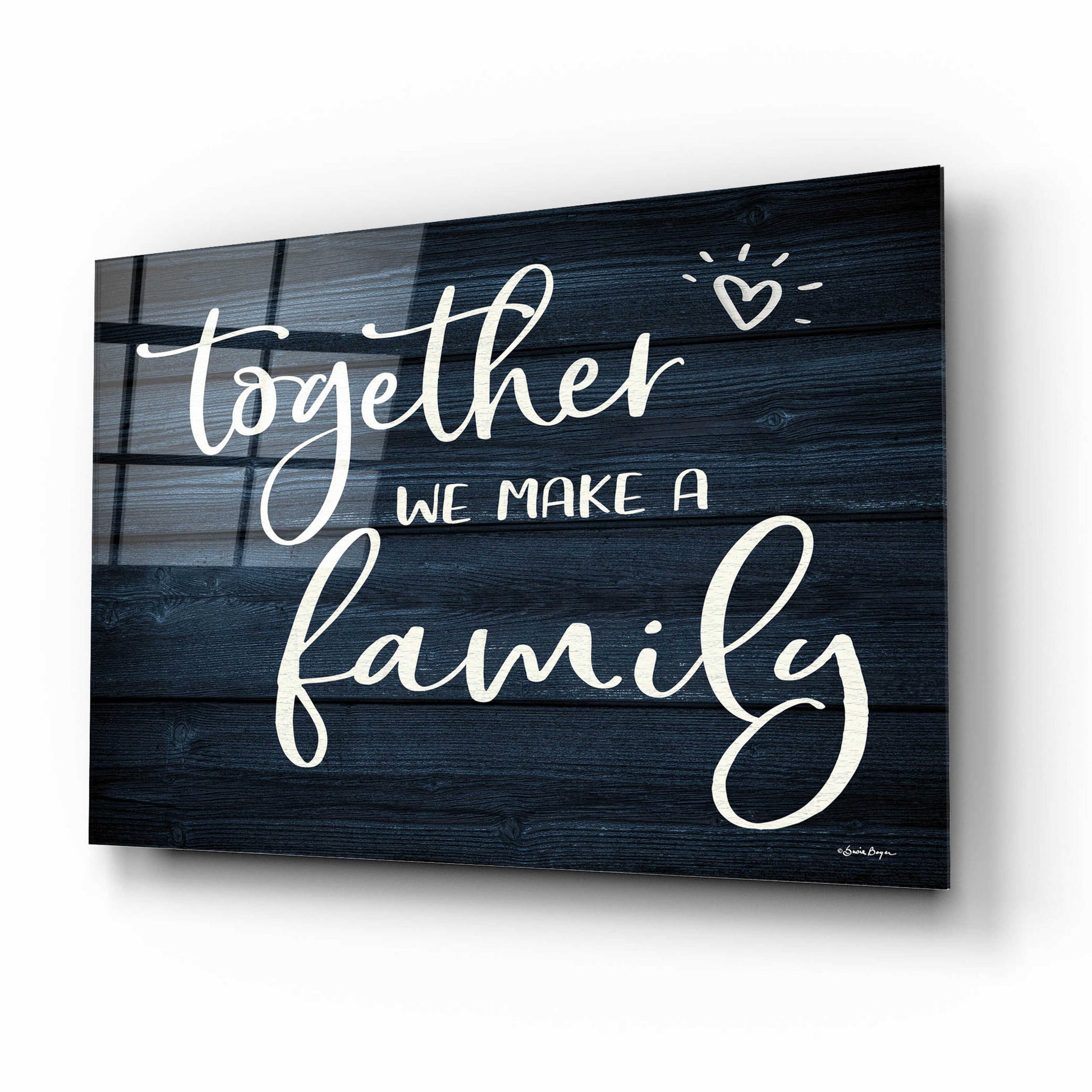 Epic Art 'Together We Make A Family' by Susie Boyer, Acrylic Glass Wall Art,16x12