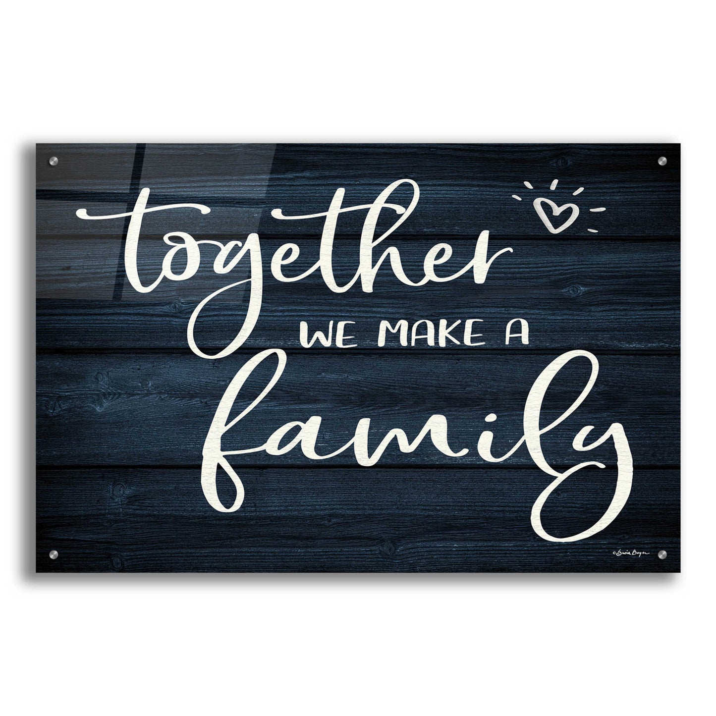 Epic Art 'Together We Make A Family' by Susie Boyer, Acrylic Glass Wall Art,36x24