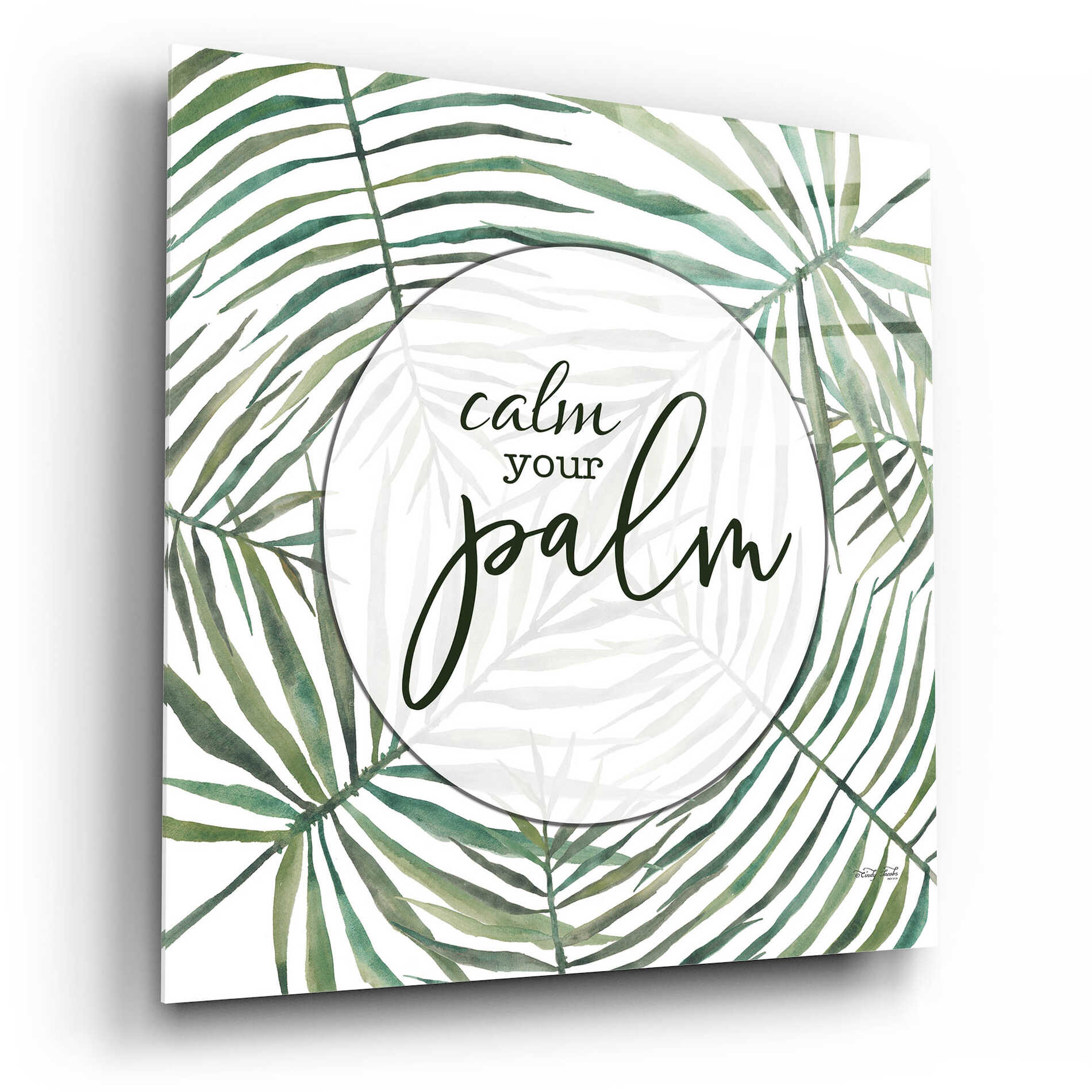 Epic Art 'Calm The Palm' by Cindy Jacobs, Acrylic Glass Wall Art,12x12