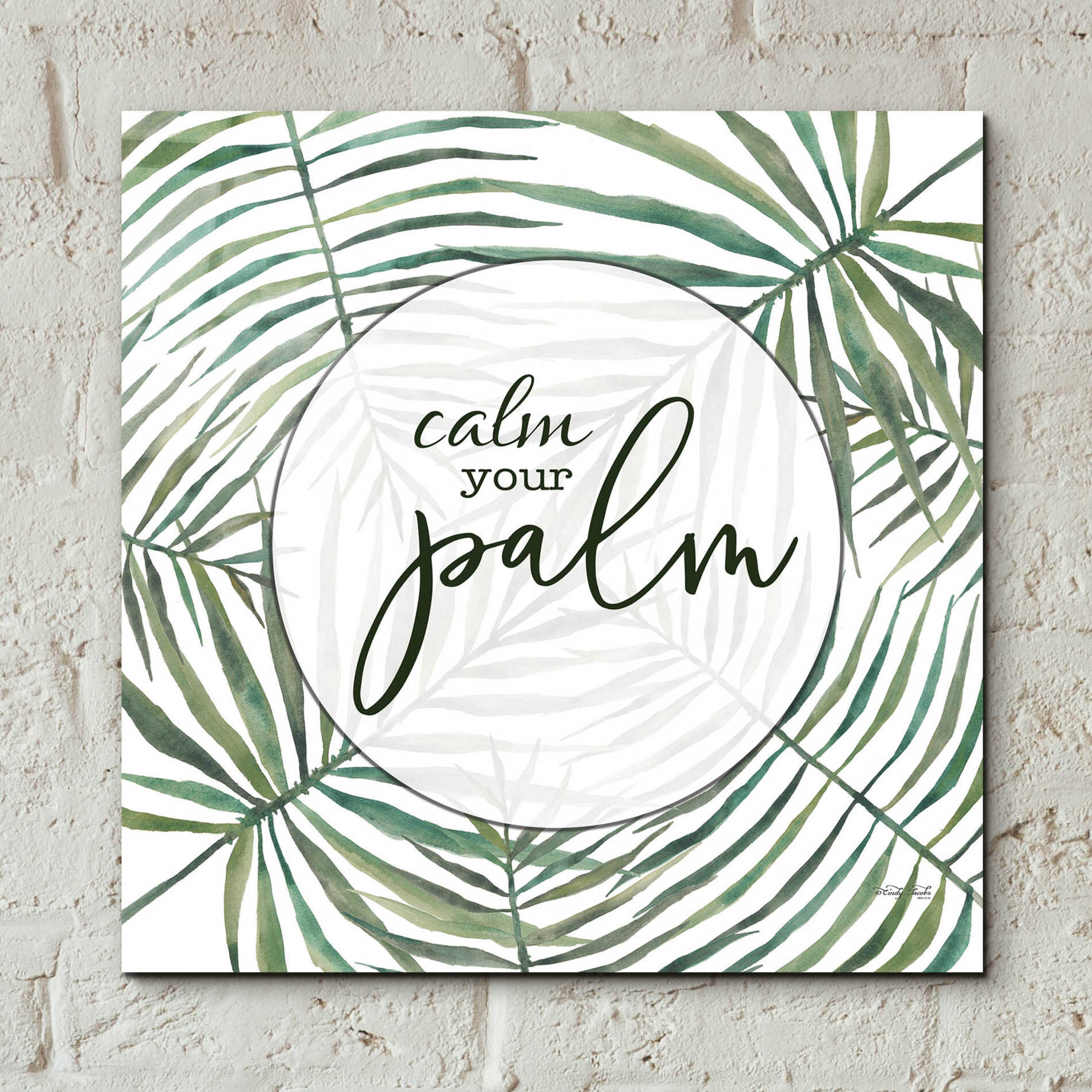 Epic Art 'Calm The Palm' by Cindy Jacobs, Acrylic Glass Wall Art,12x12