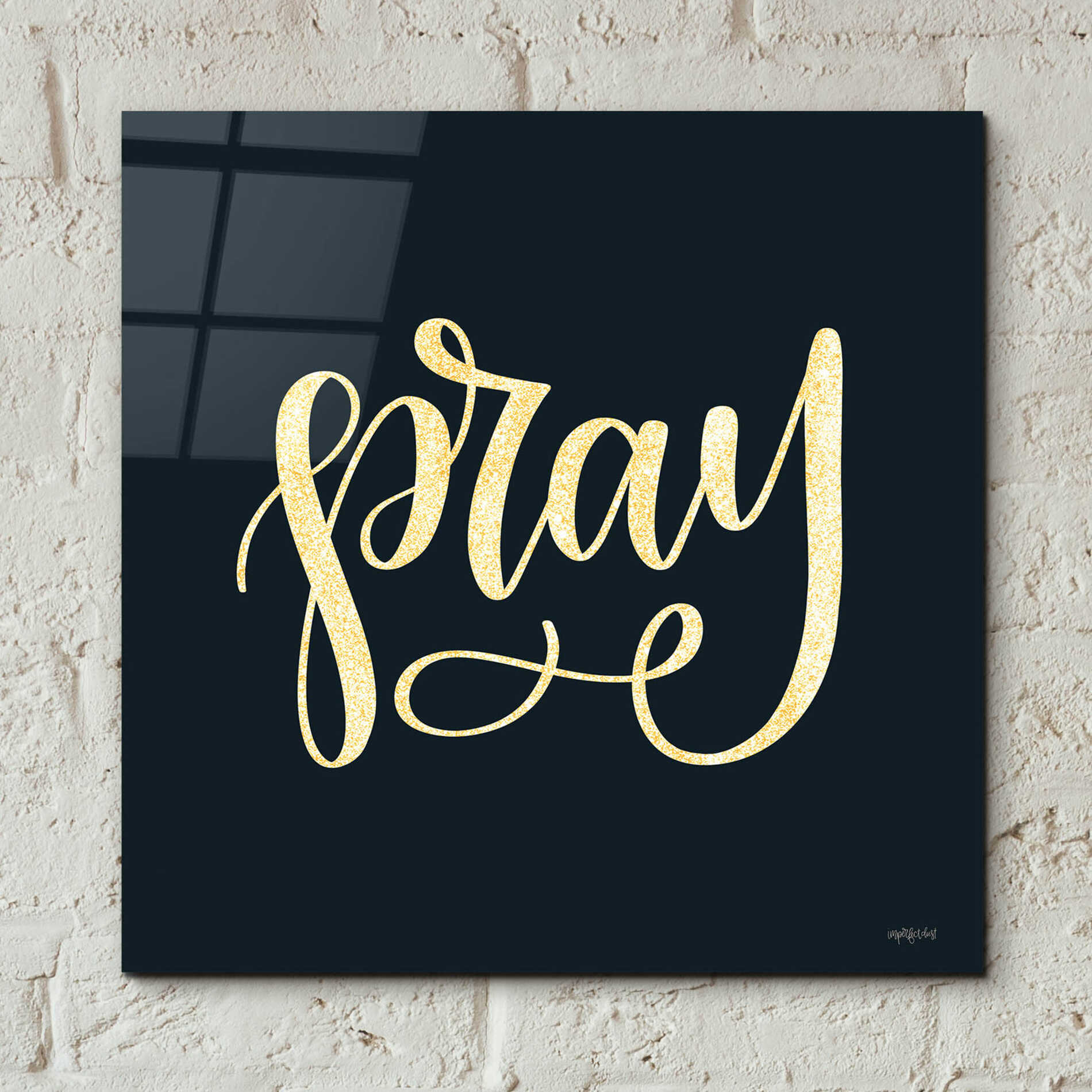 Epic Art 'Pray' by Imperfect Dust, Acrylic Glass Wall Art,12x12