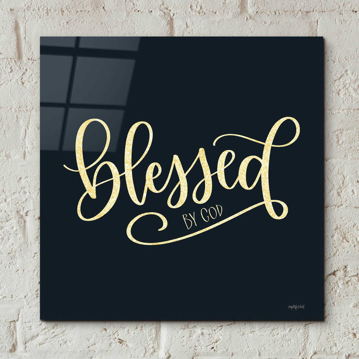 Epic Art 'Blessed By God' by Imperfect Dust, Acrylic Glass Wall Art,12x12