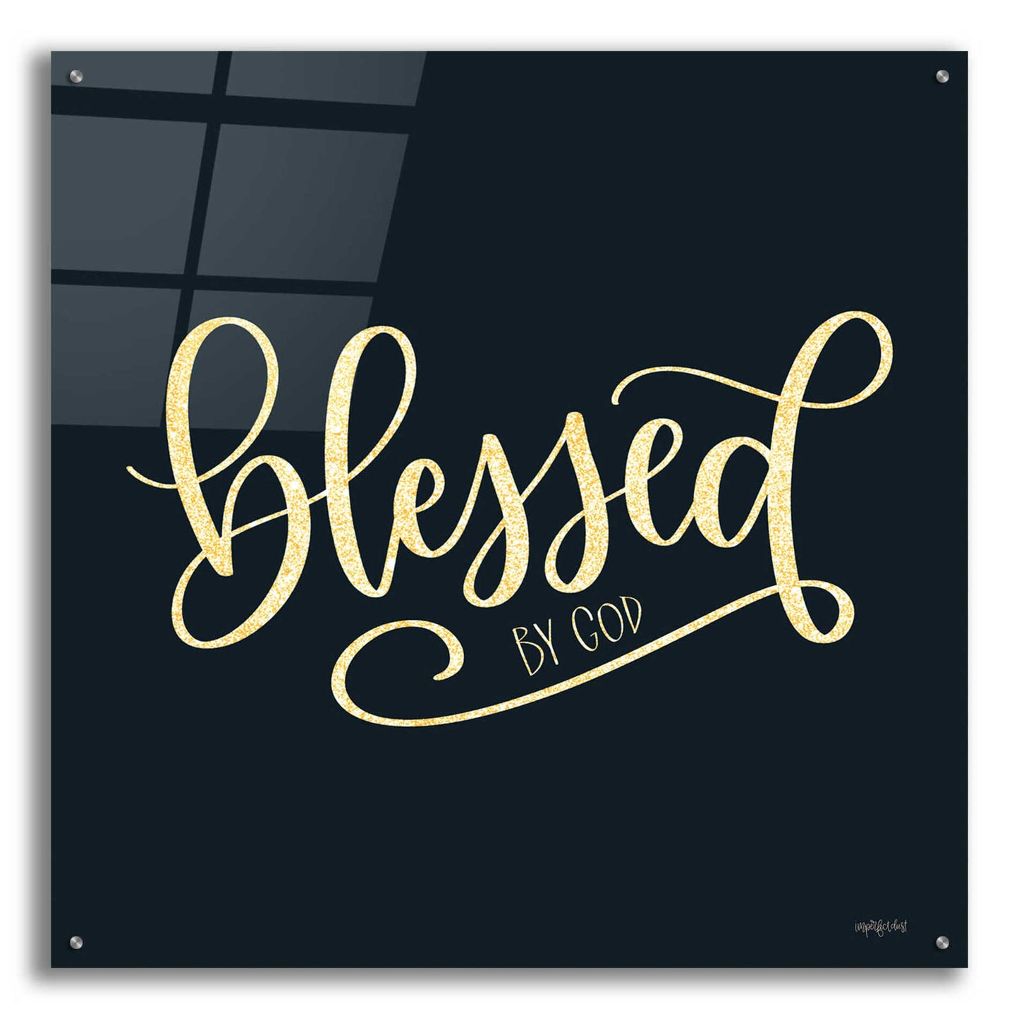 Epic Art 'Blessed By God' by Imperfect Dust, Acrylic Glass Wall Art,36x36