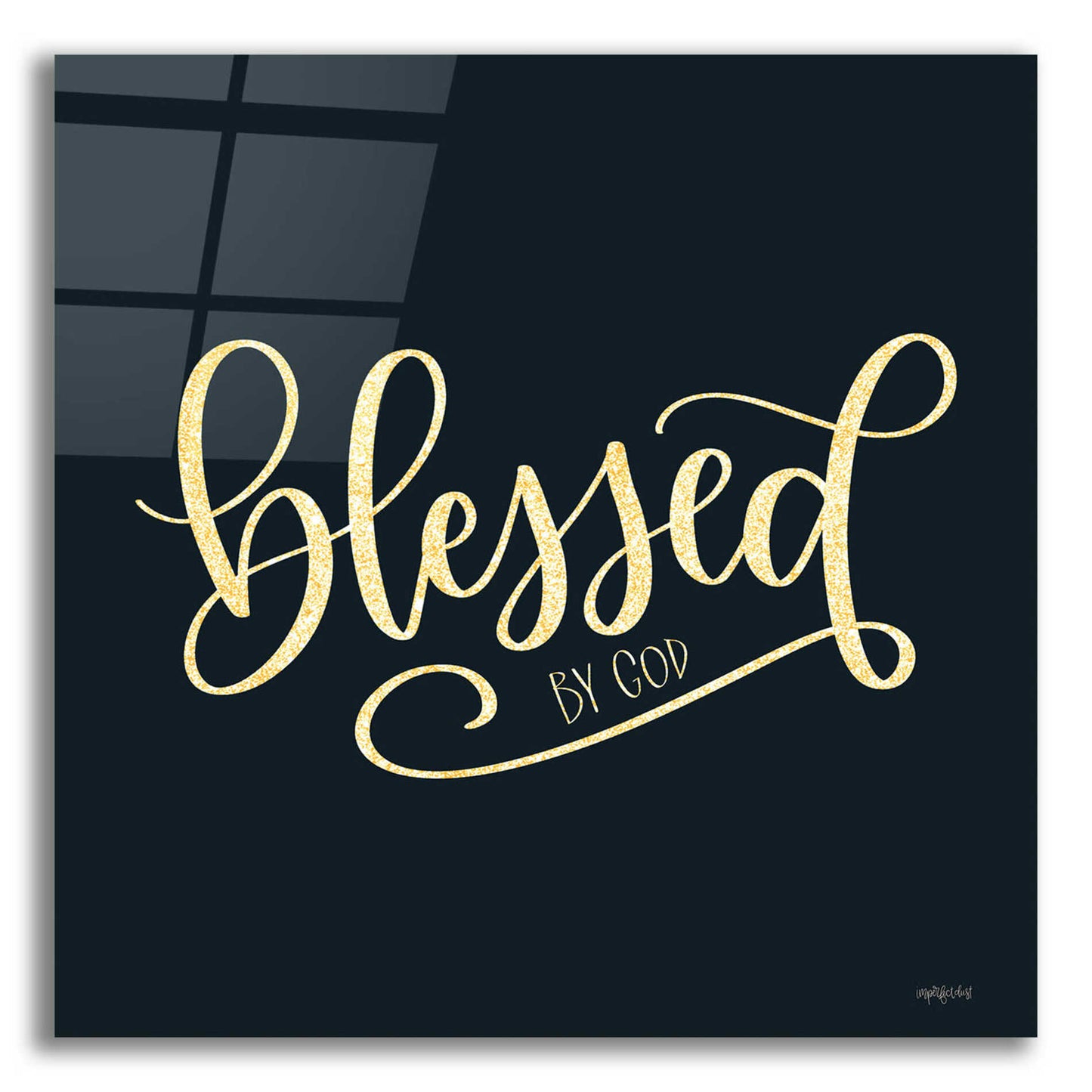 Epic Art 'Blessed By God' by Imperfect Dust, Acrylic Glass Wall Art