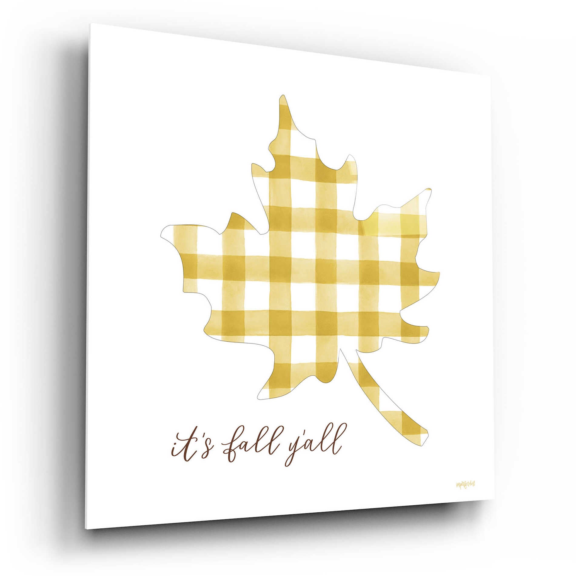 Epic Art 'It'S Fall Y'All' by Imperfect Dust, Acrylic Glass Wall Art,12x12