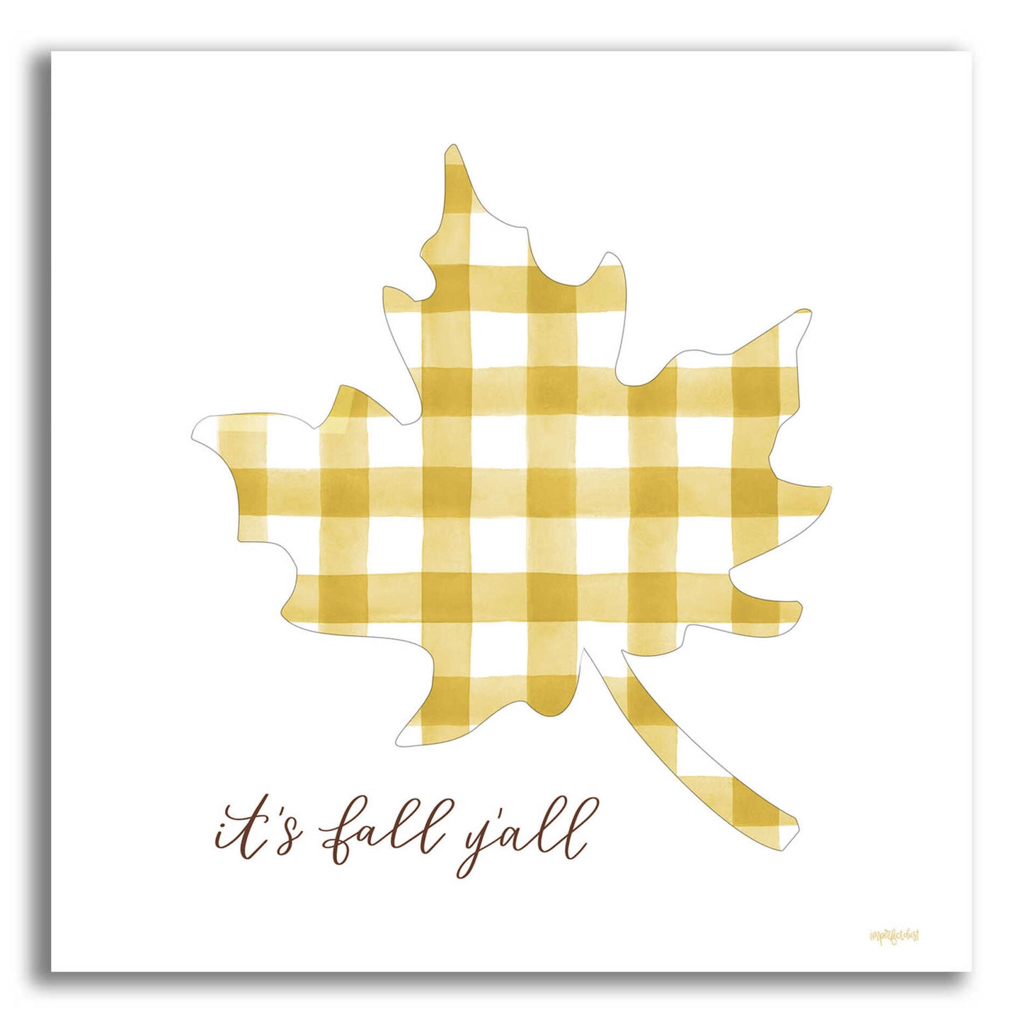 Epic Art 'It'S Fall Y'All' by Imperfect Dust, Acrylic Glass Wall Art,12x12